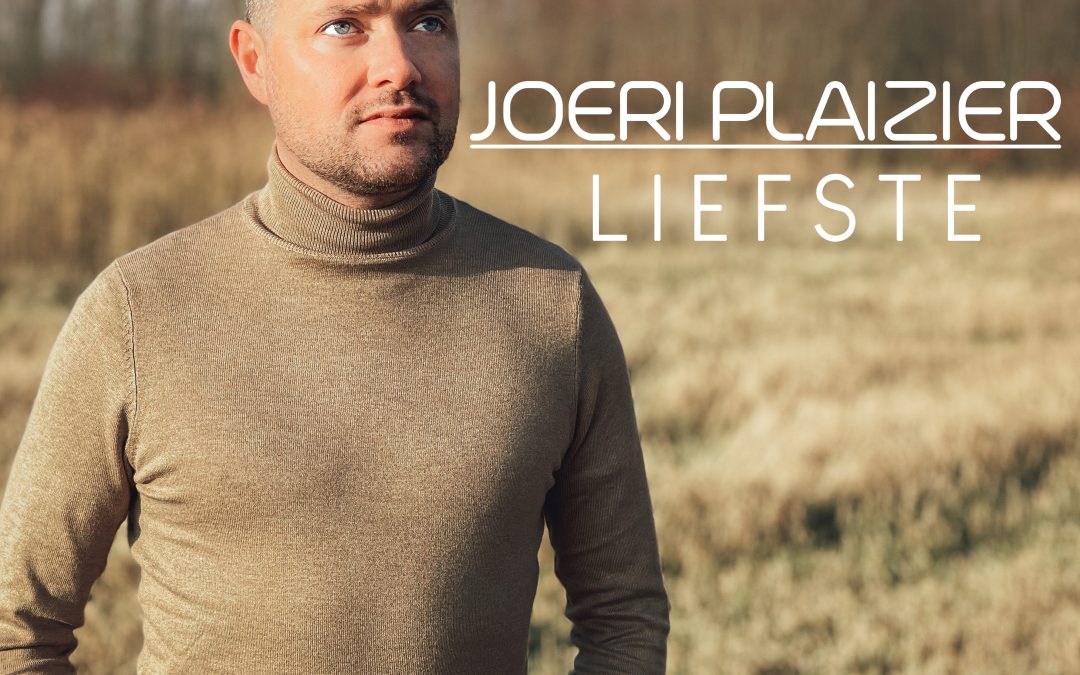 Nieuwe Single: Joeri Plaizier – Liefste