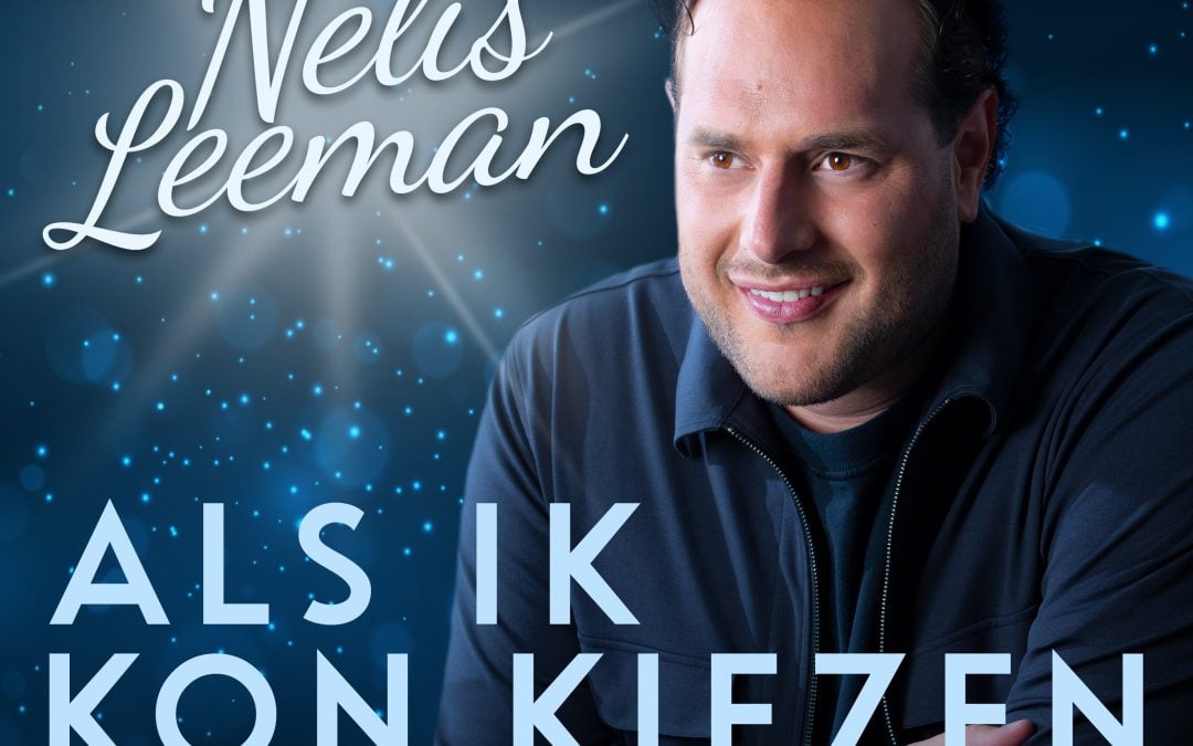 Nieuwe Single: Nelis Leeman – Als Ik Kon Kiezen