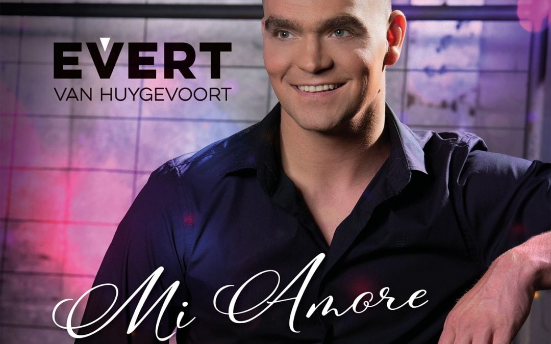 Nieuwe Single: Evert van Huygevoort – Mi Amore