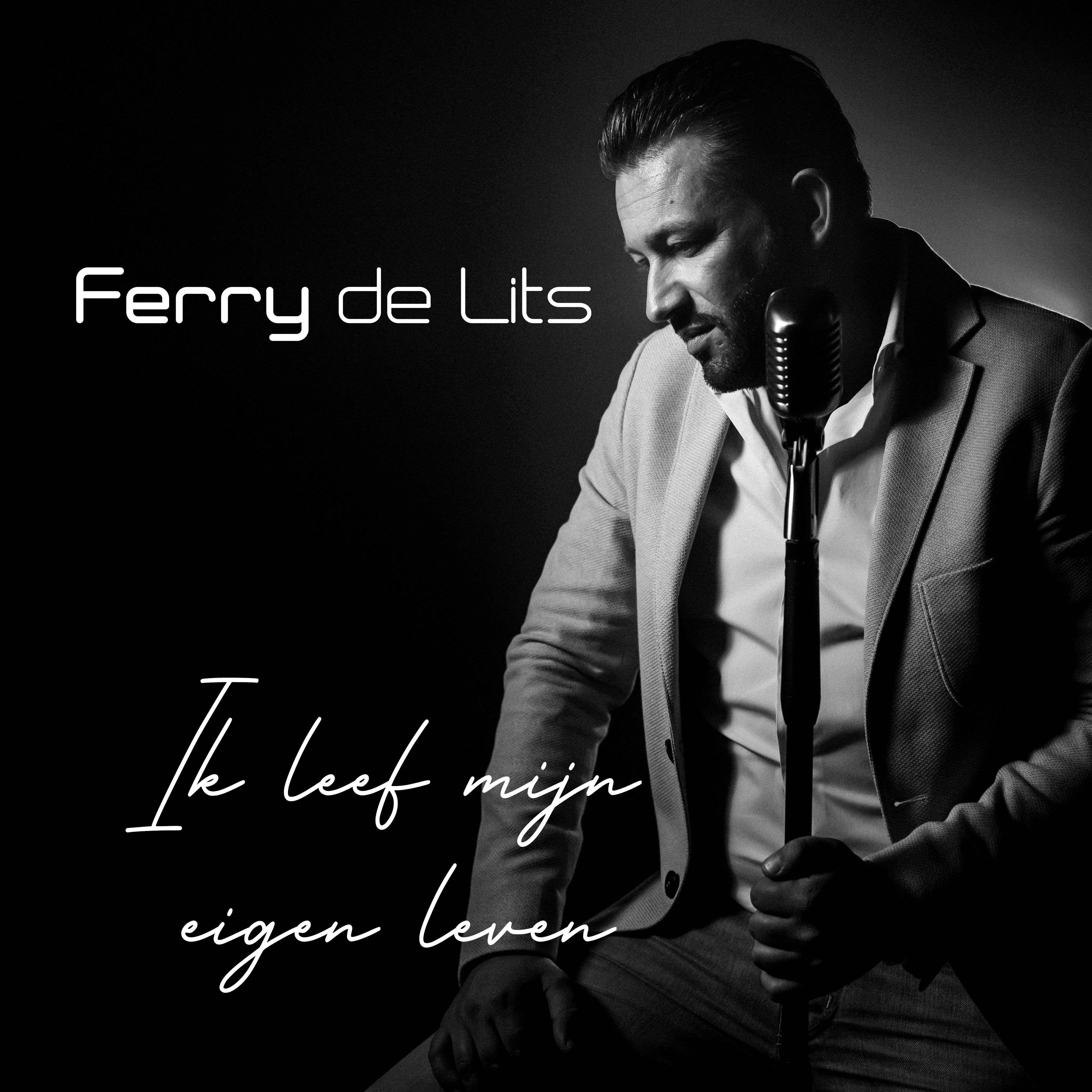 Nieuwe Single: Ferry de Lits – Ik Leef Mijn Eigen Leven