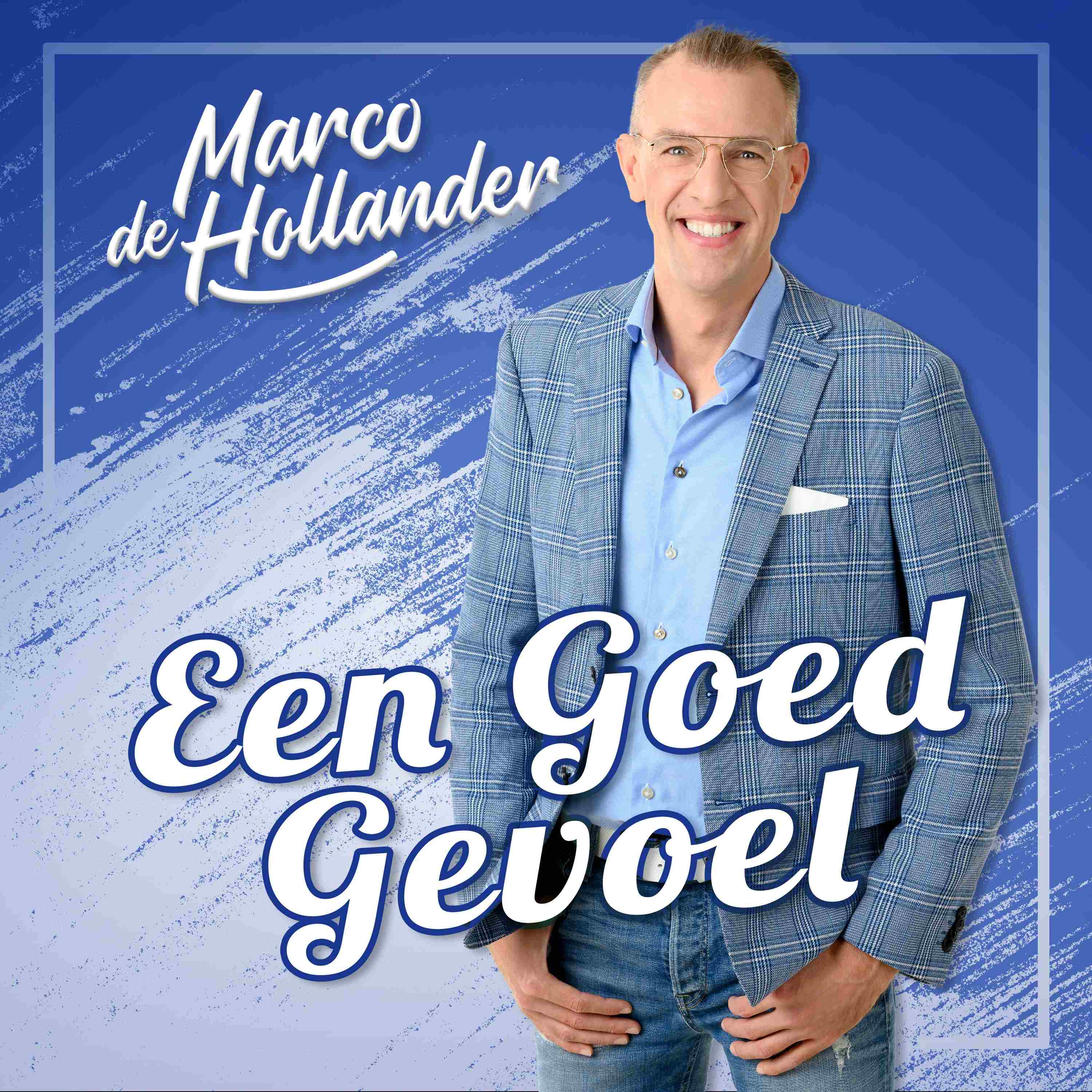 Nieuwe Single: Marco de Hollander – Een Goed Gevoel