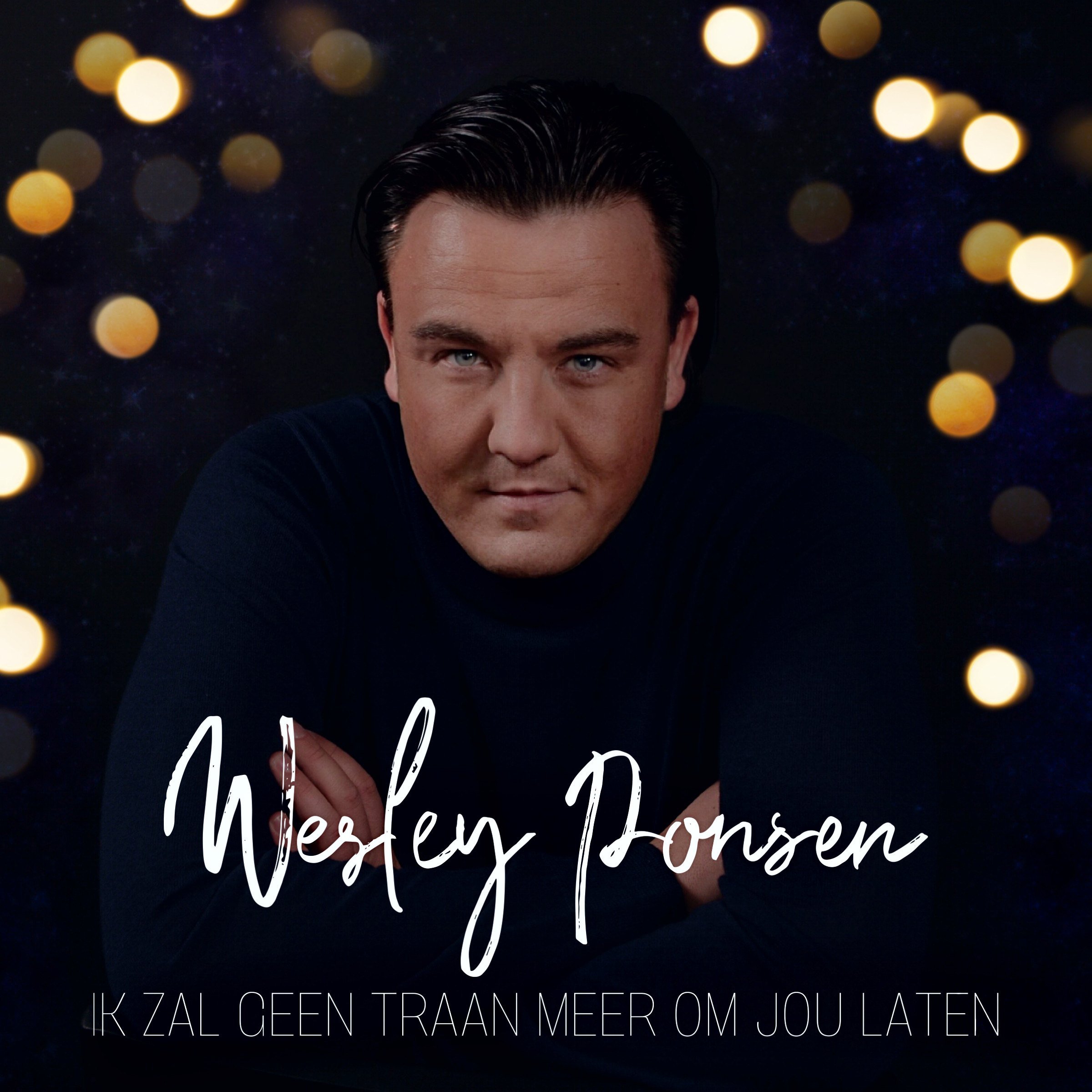 Nieuwe Single: Wesley Ponsen –  Ik Zal Geen Traan Meer Om Jou Laten