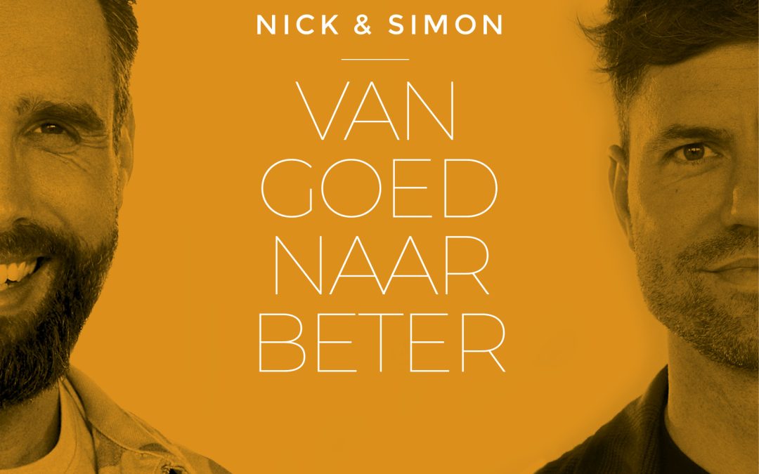 Nieuwe Single: Nick & Simon – Van Goed Naar Beter