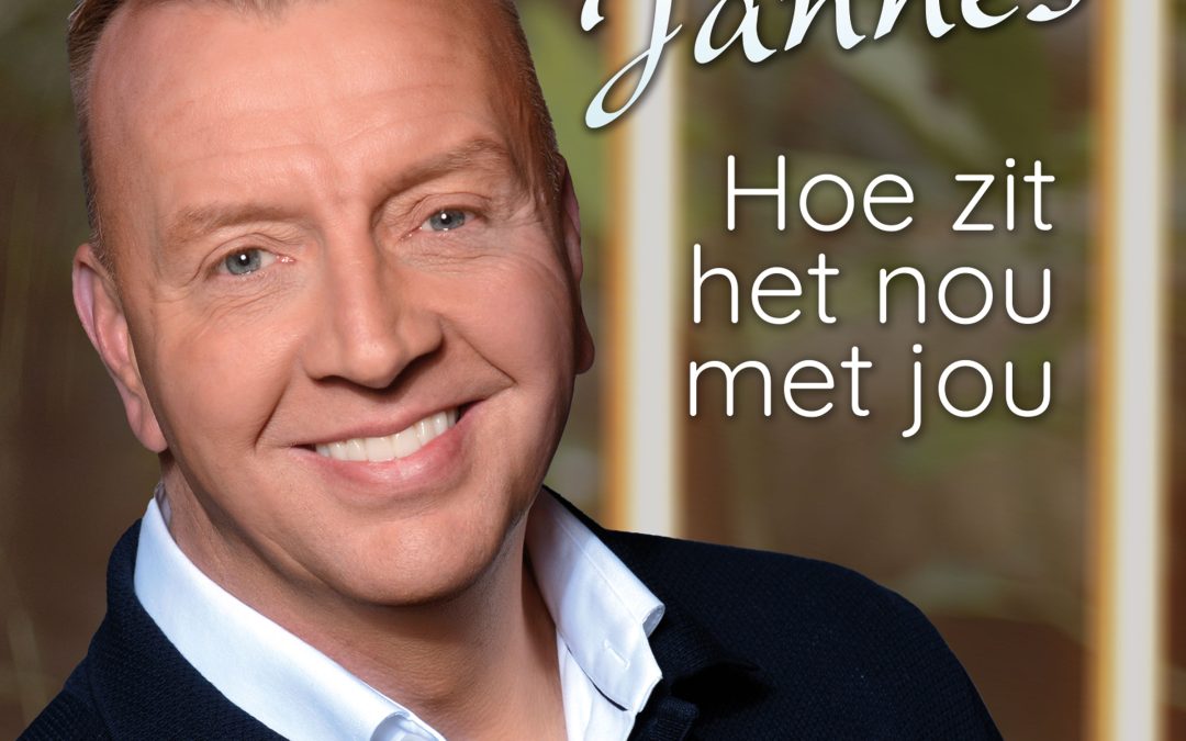 Nieuwe Single: Jannes – Hoe Zit Het Nou Met Jou