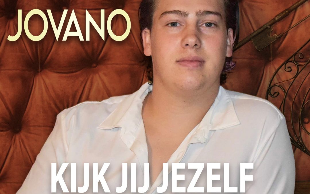 Nieuwe Single: Jovano – Kijk Jij Jezelf Maar Eens Aan