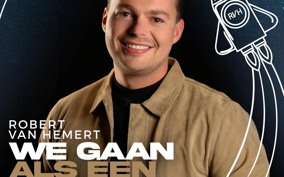 Nieuwe Single: Robert van Hemert – We Gaan Als Een Raket