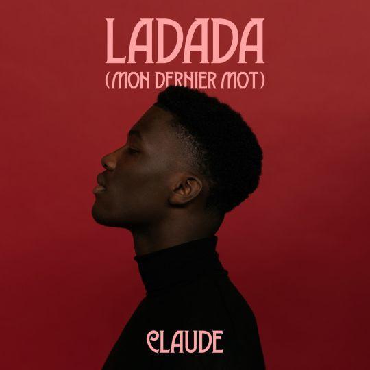 Nieuwe Single: Claude – Ladada (Mon Dernier Mot)