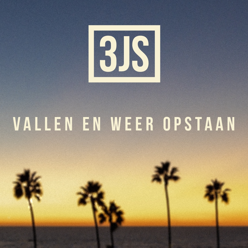 Nieuwe Single: 3Js – Vallen En Weer Opstaan