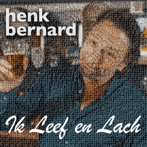 Nieuwe Single: Henk Bernard – Ik Leef en Lach