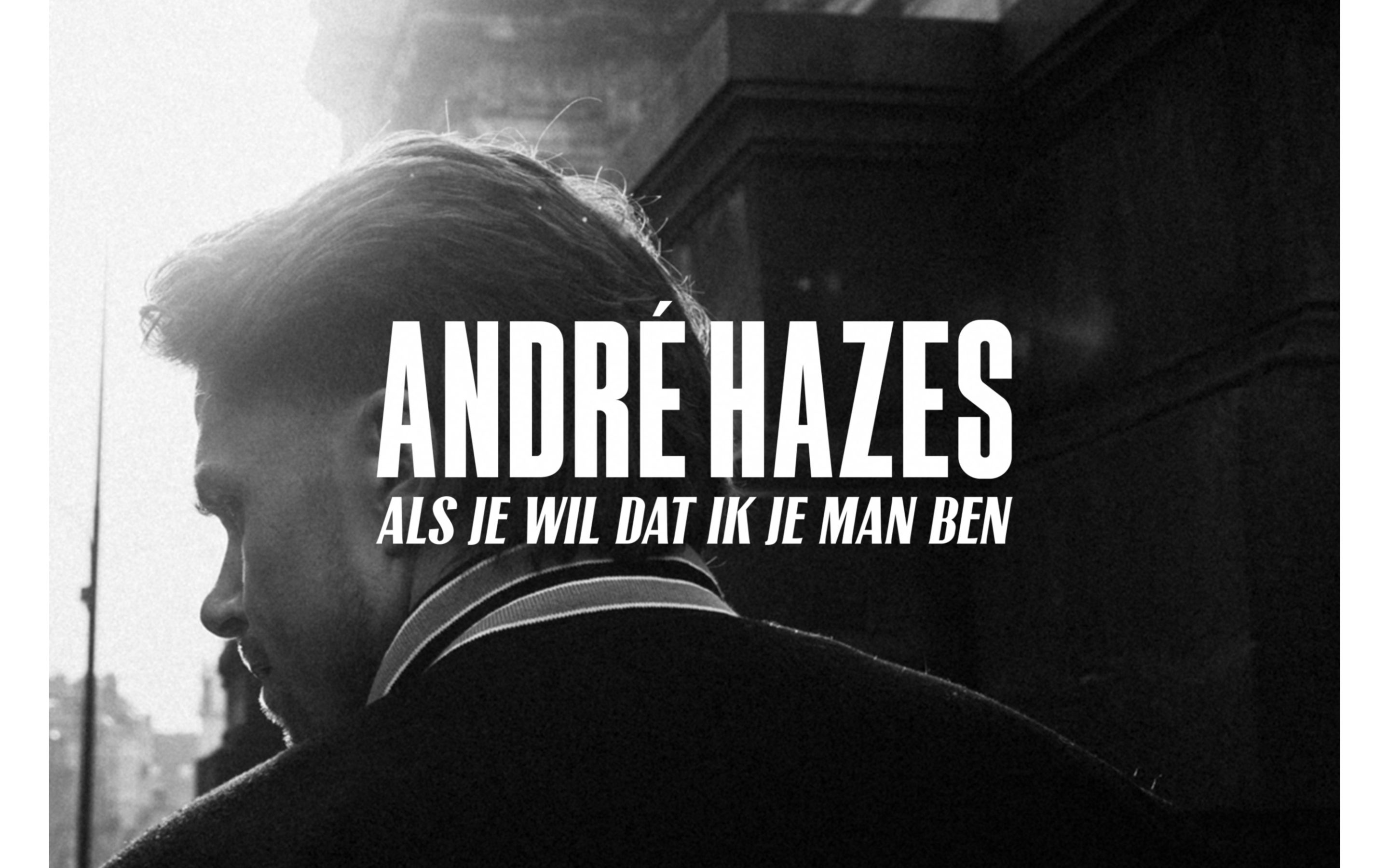 André Hazes – Als Je Wil Dat Ik Je Man Ben