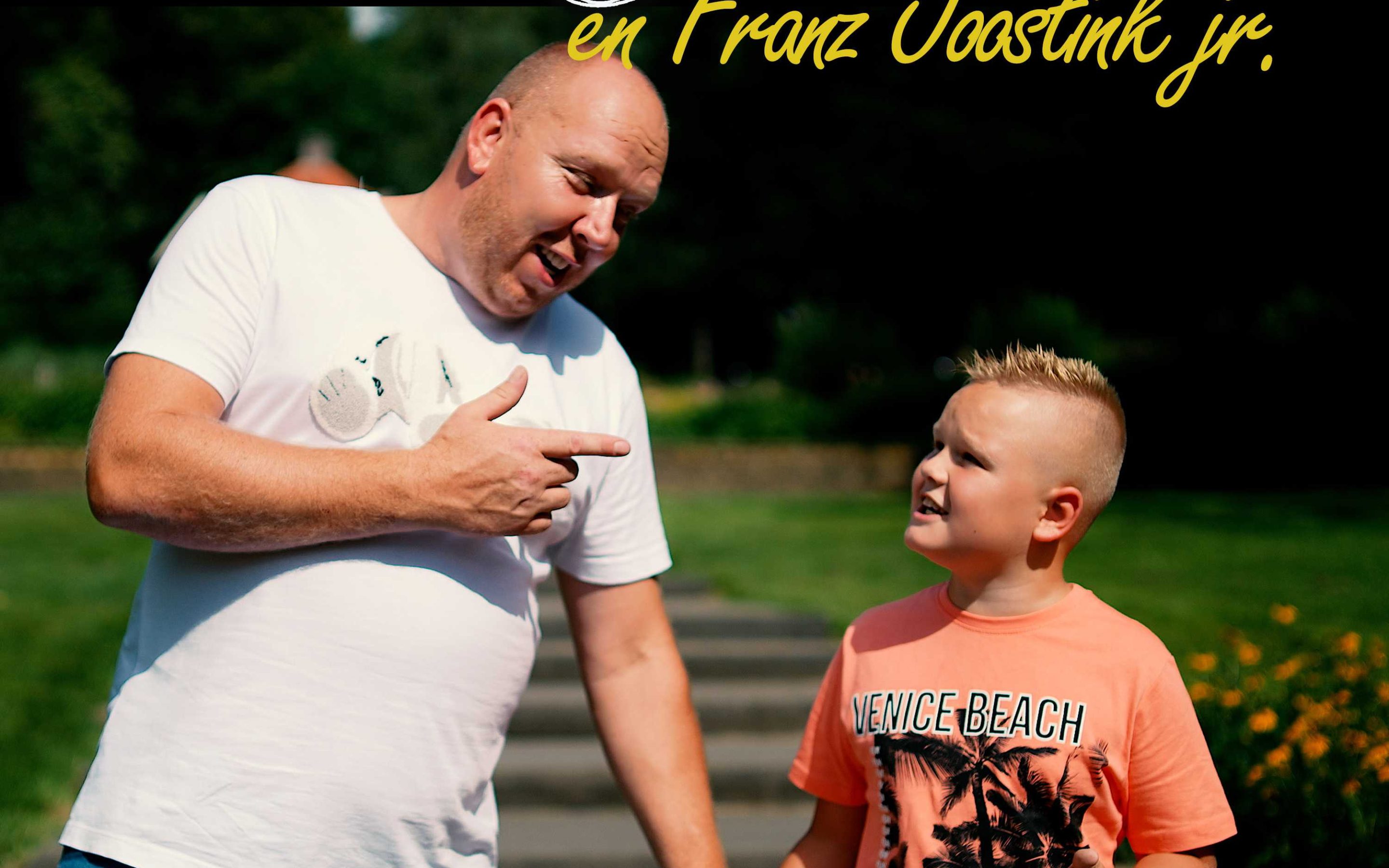 Franz Joostink en Franz Jr. – Niemand Komt Ooit Tussen Jou En Mij