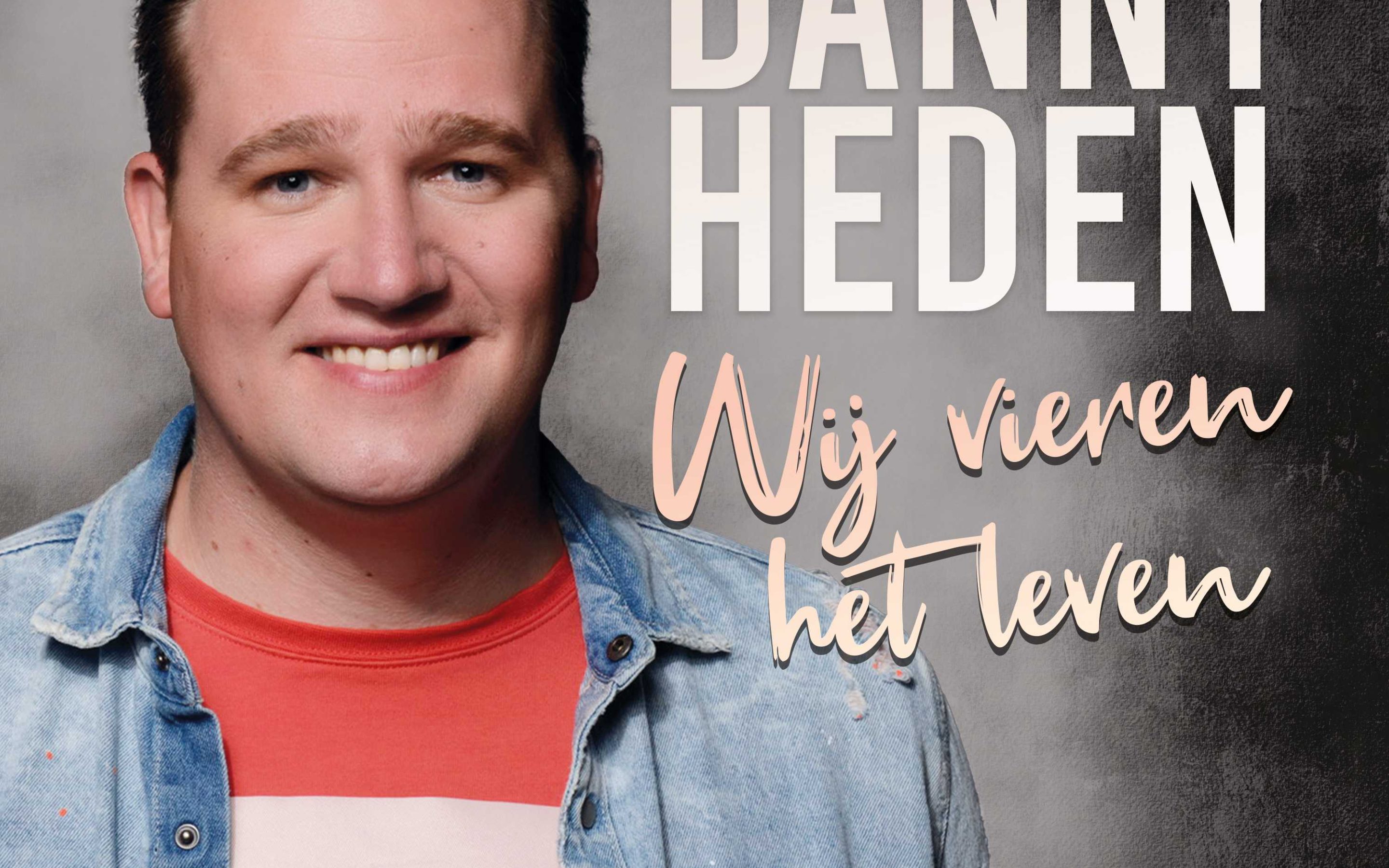 Danny Heden – Wij Vieren Het Leven