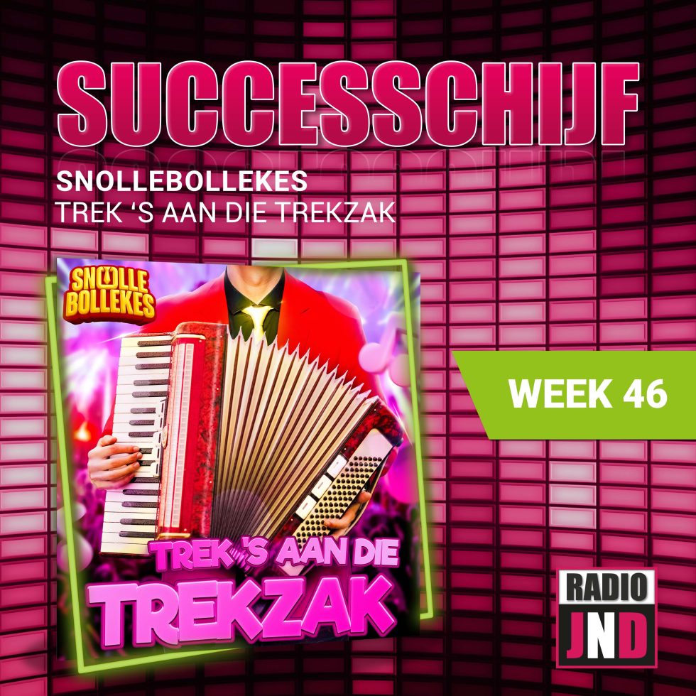 Snollebollekes nieuwe successchijf week 46 radio jnd
