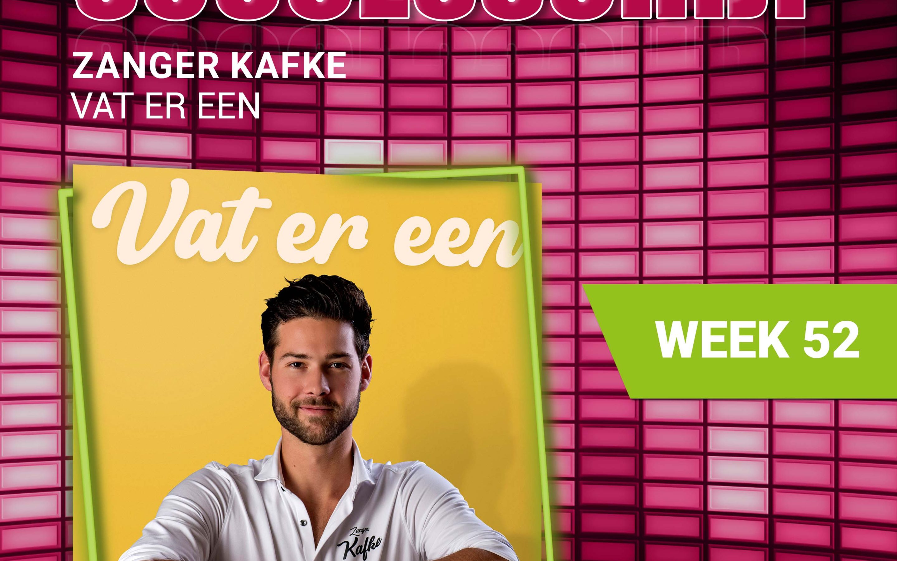 Zanger Kafke – nieuwe successchijf week 52