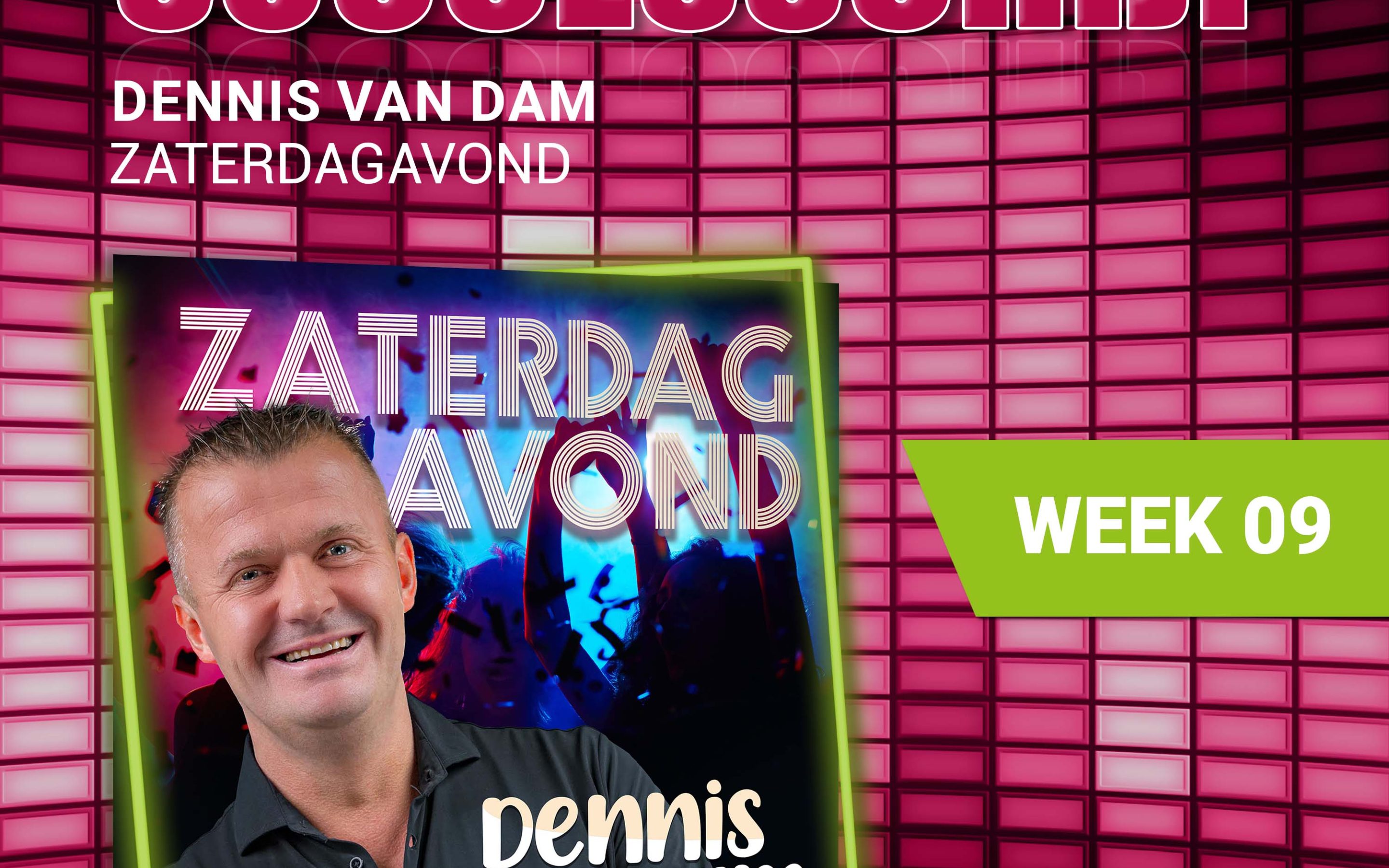 Dennis van Dam – nieuwe successchijf week 9