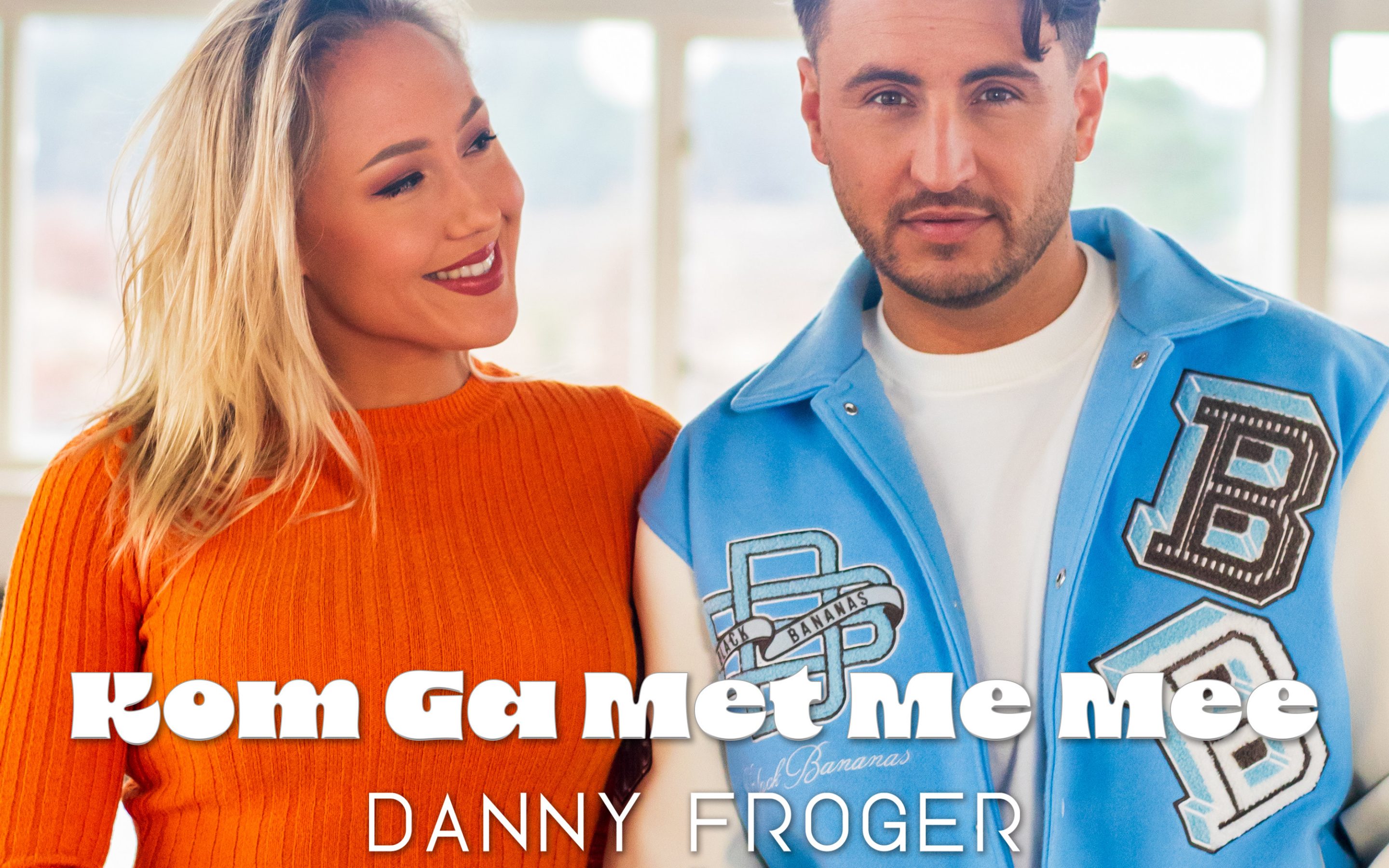 Danny Froger – Kom Ga Met Me Mee