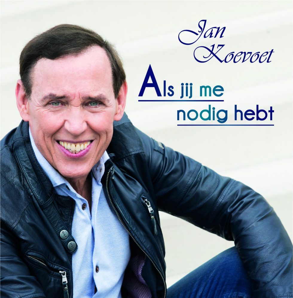Jan Koevoet – Als Jij Me Nodig Hebt - Radio JND