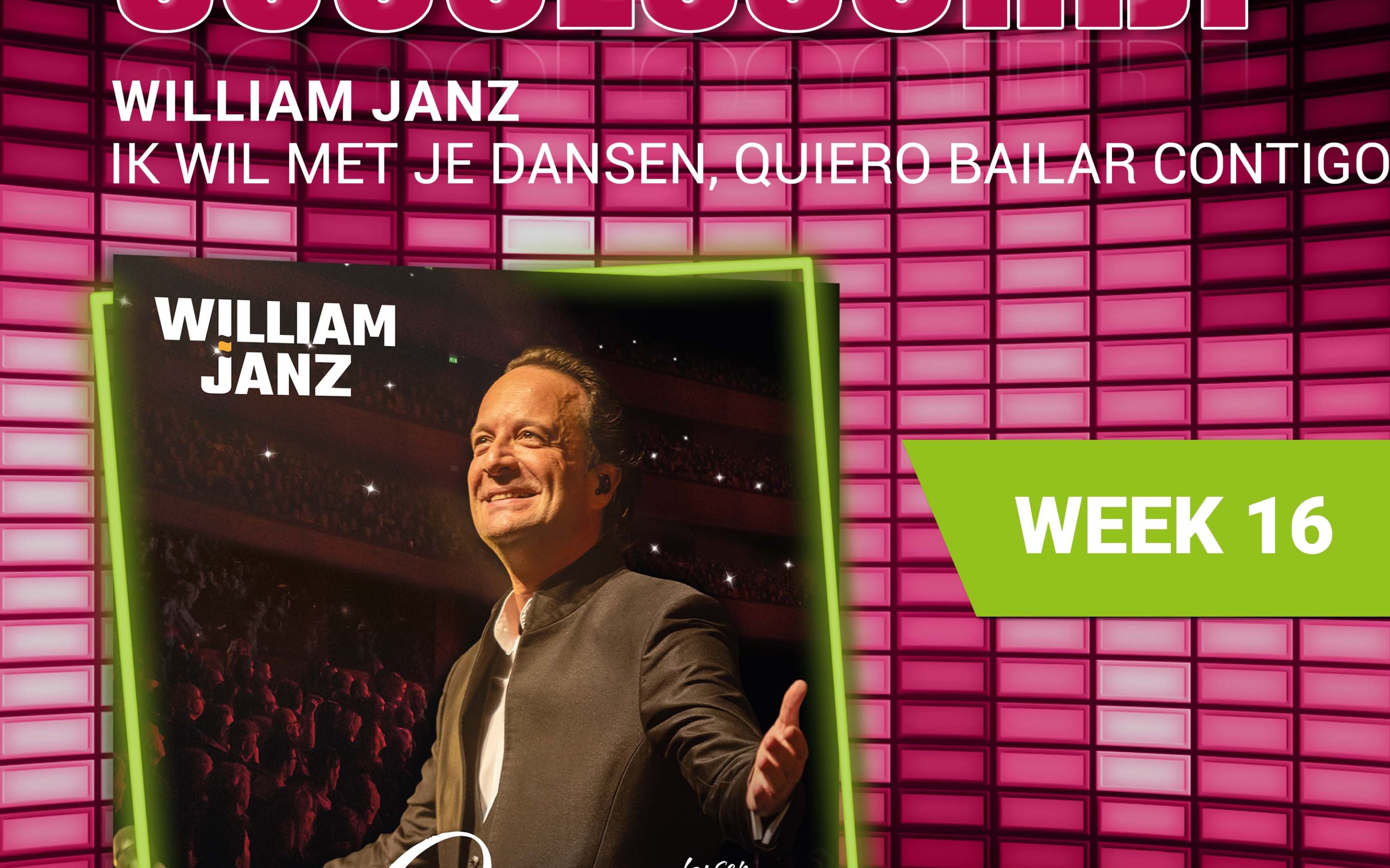William Janz – nieuwe successchijf week 16