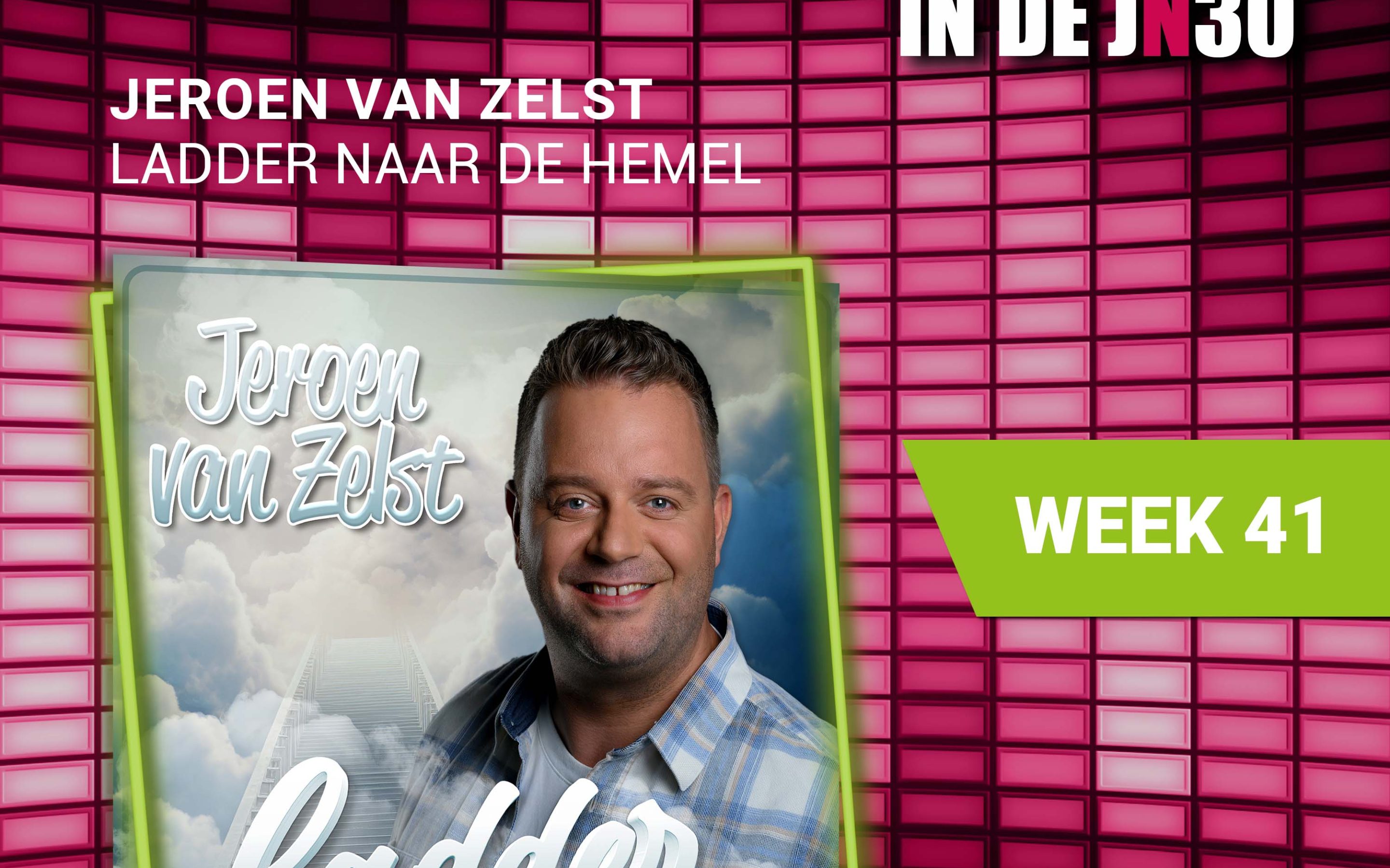 Jeroen van Zelst – Ladder Naar De Hemel de nieuwe nummer 1# in de JN30