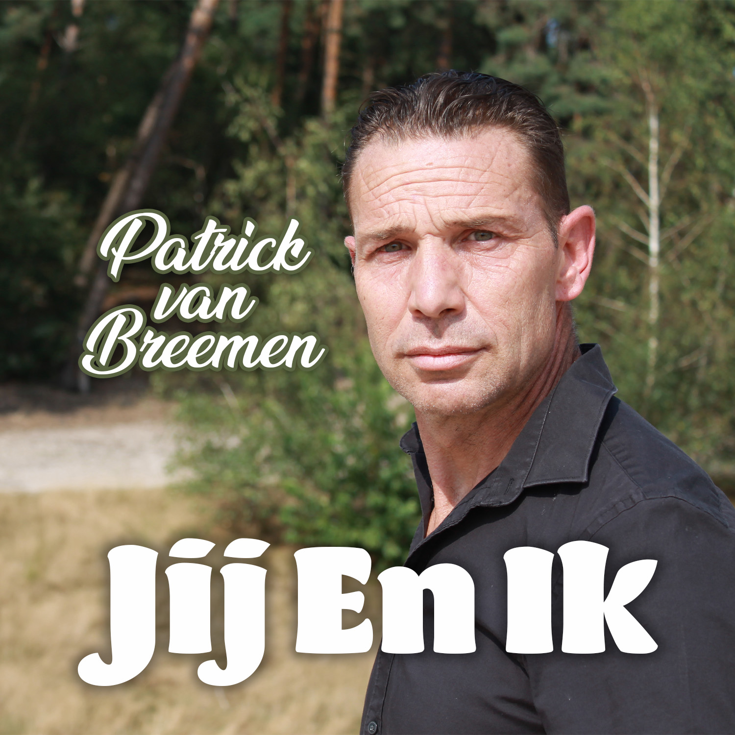 Patrick van Breemen – Jij En Ik