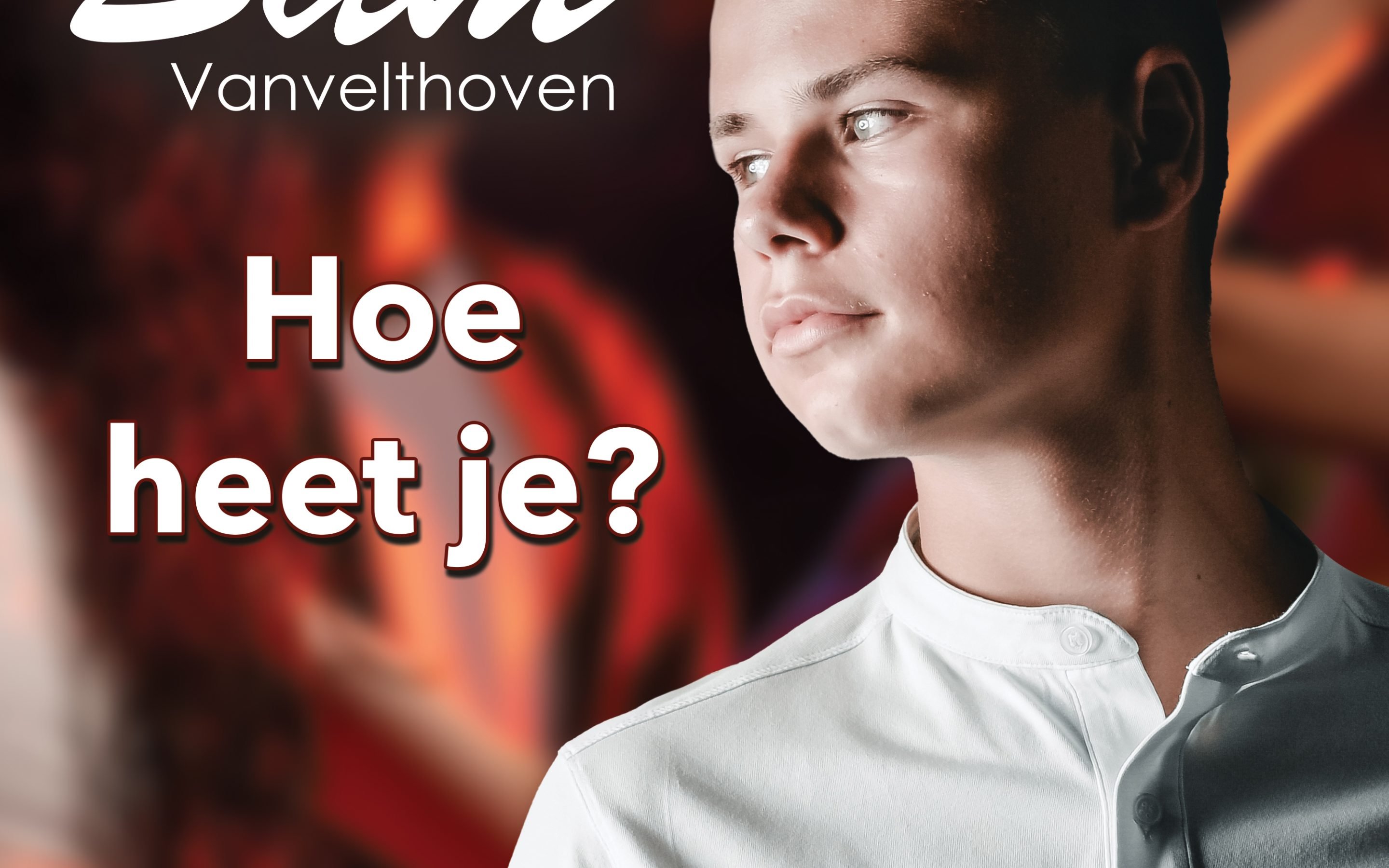 Sam Vanvelthoven – Hoe Heet Je?