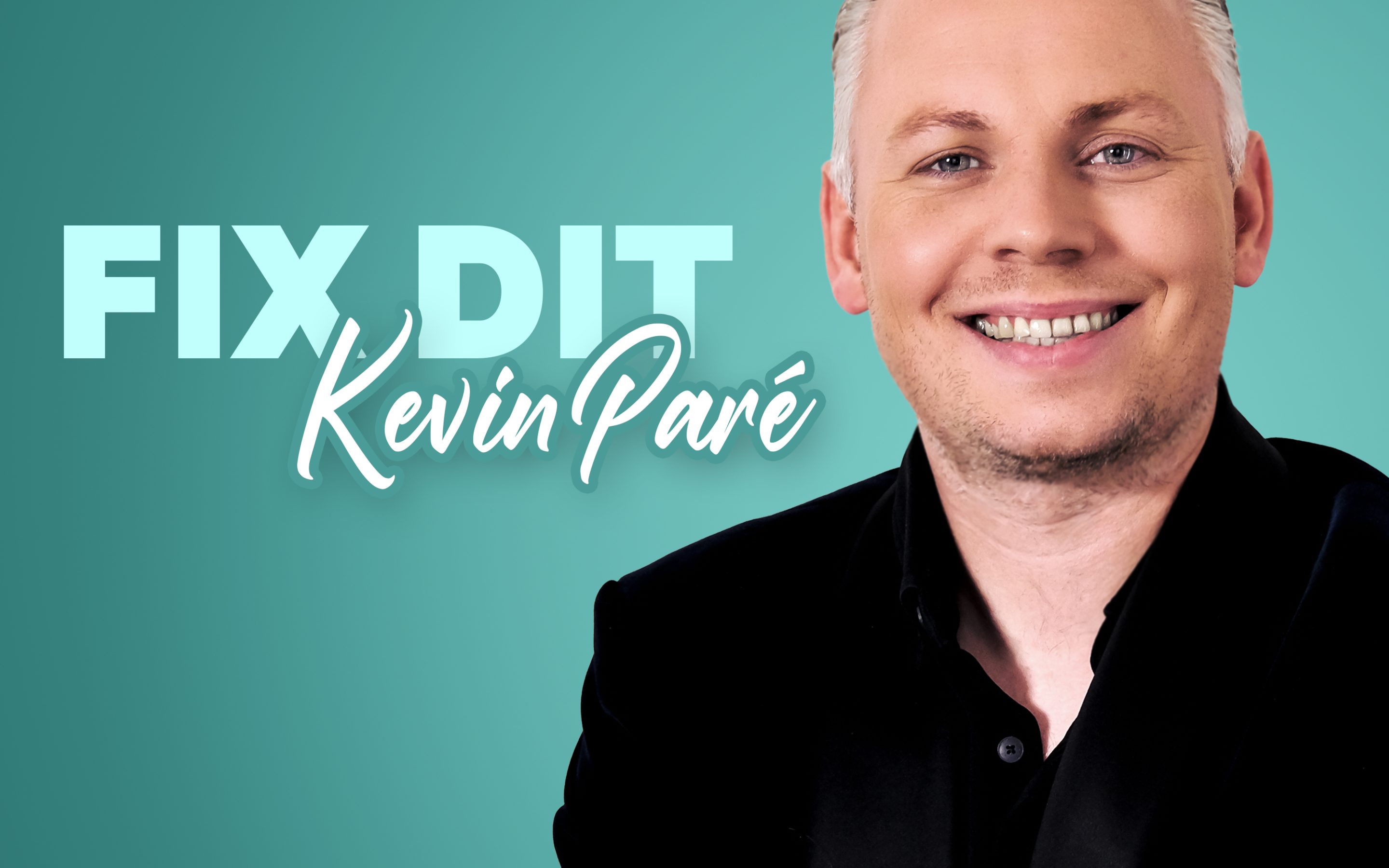 Kevin Paré – Fix Dit