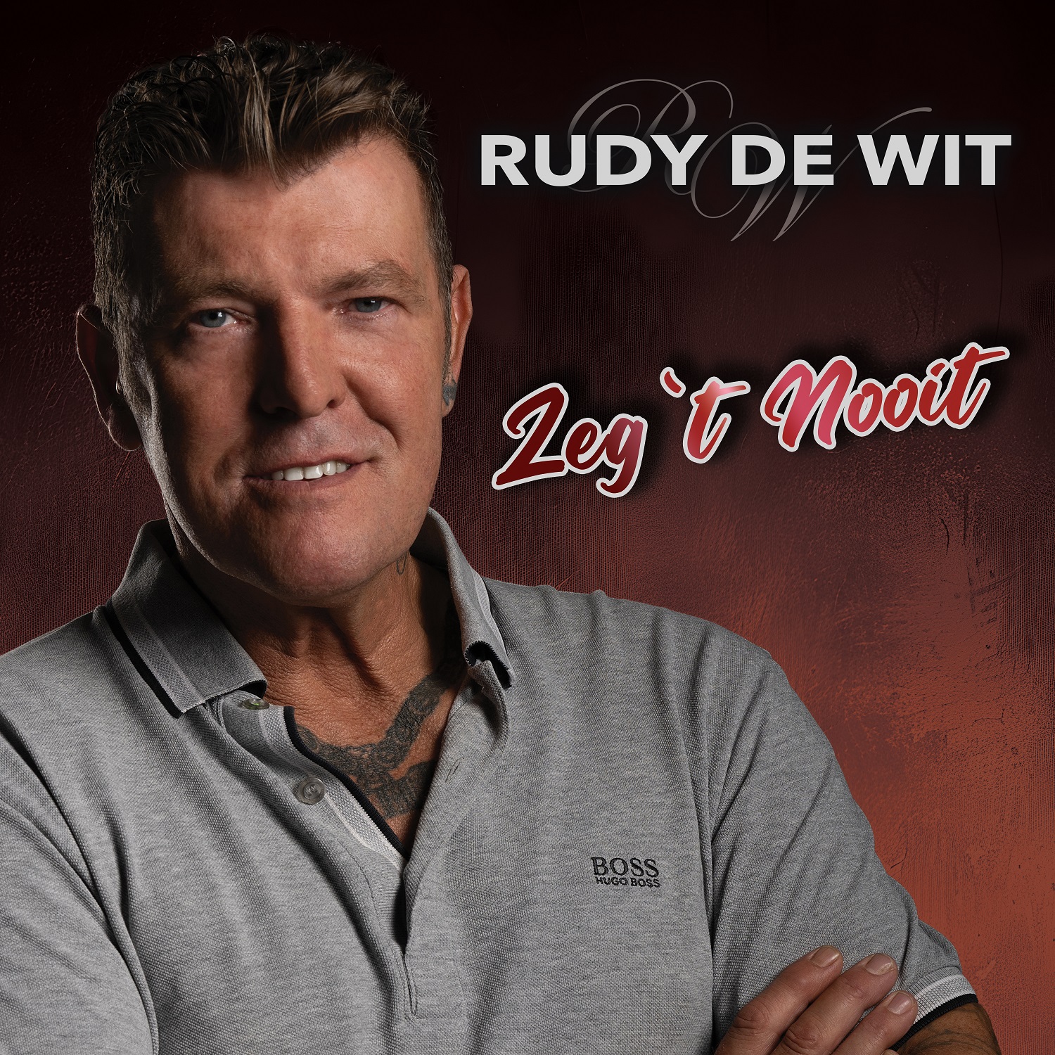 Rudy de Wit – Zeg ’t Nooit