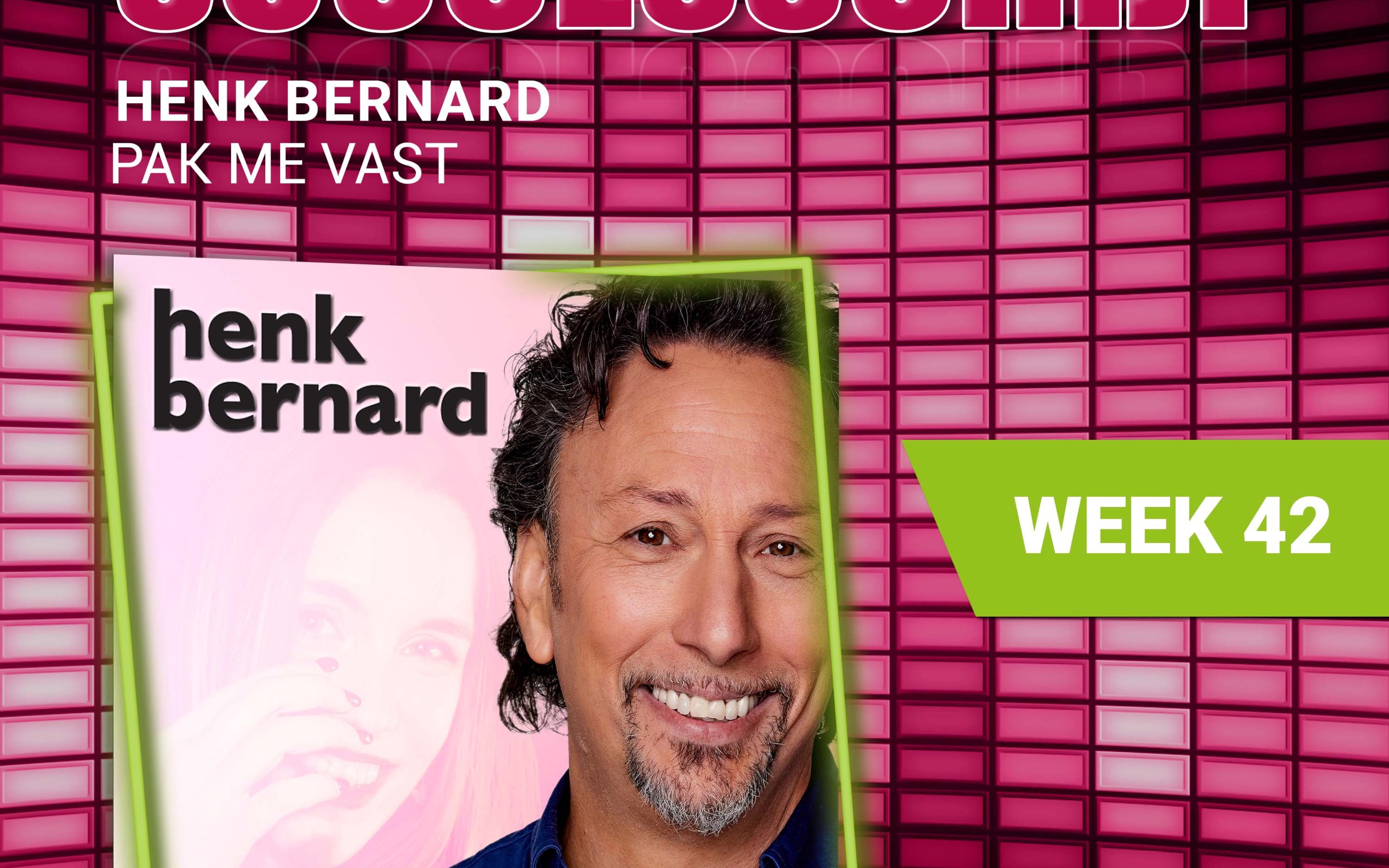 Henk Bernard – Pak Me Vast nieuwe successchijf week 42