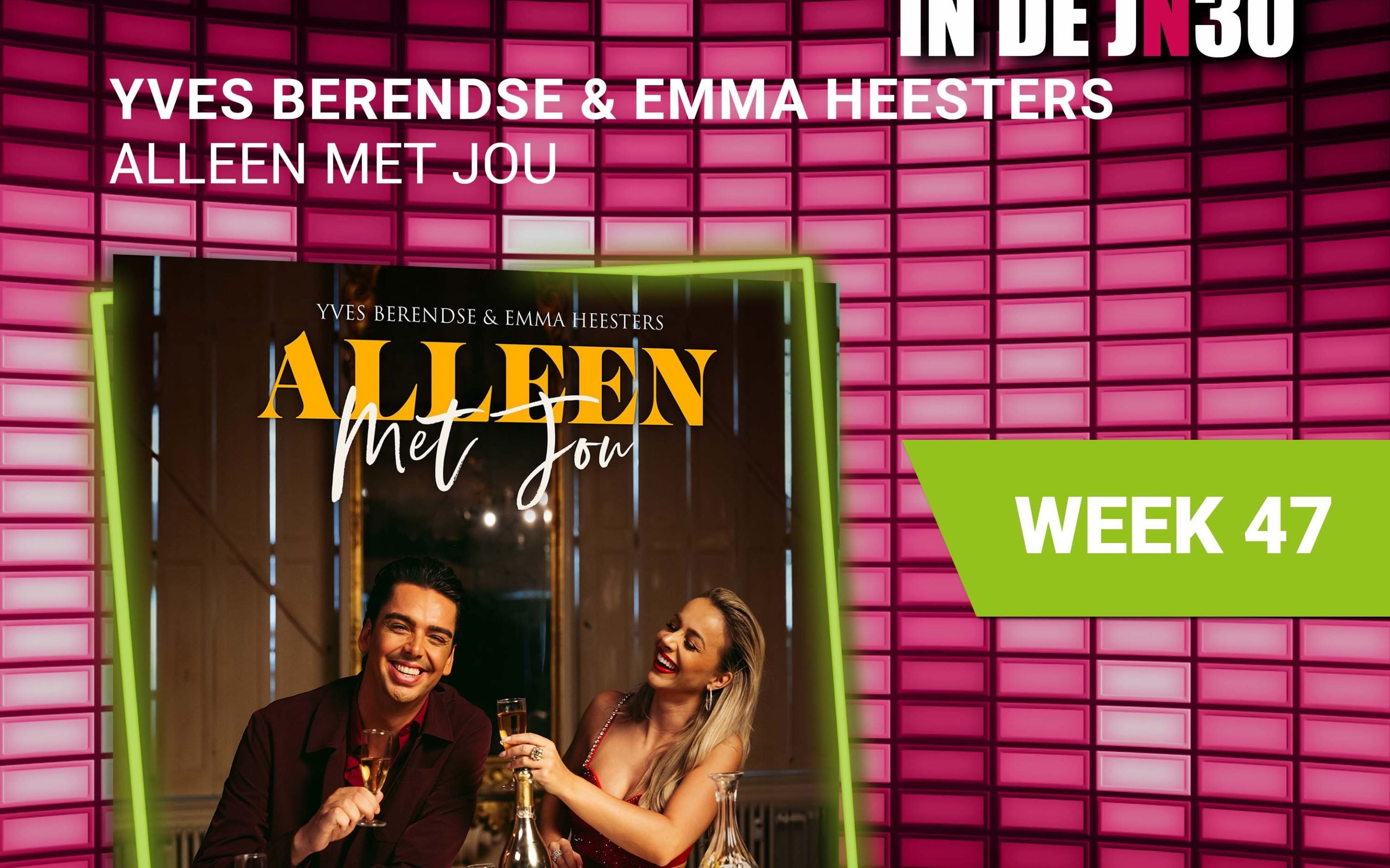 Yves Berendse & Emma Heesters – Alleen Met Jou de nieuwe nummer 1# in de JN30