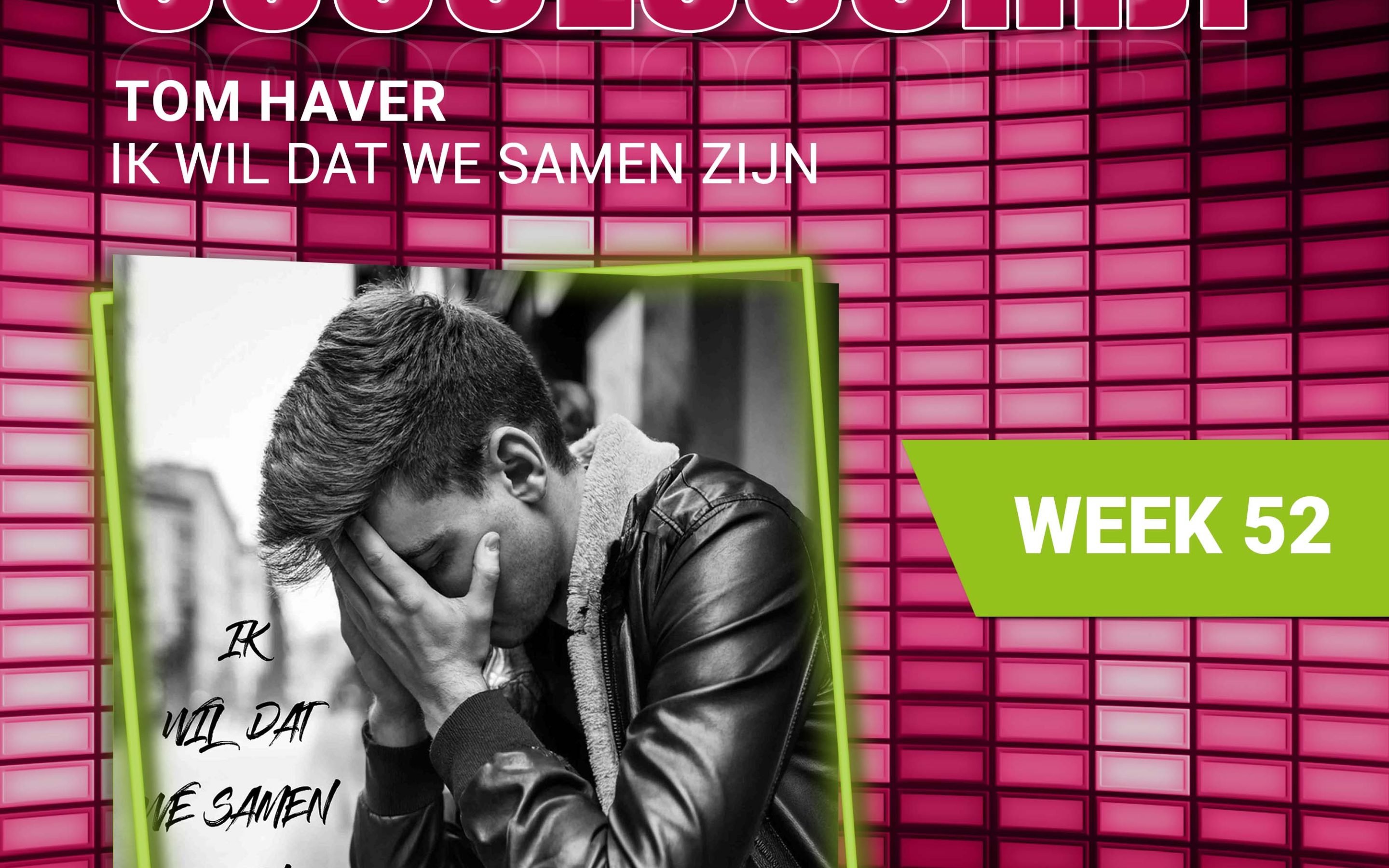 Tom Haver – Ik Wil Dat We Samen Zijn nieuwe successchijf week 52