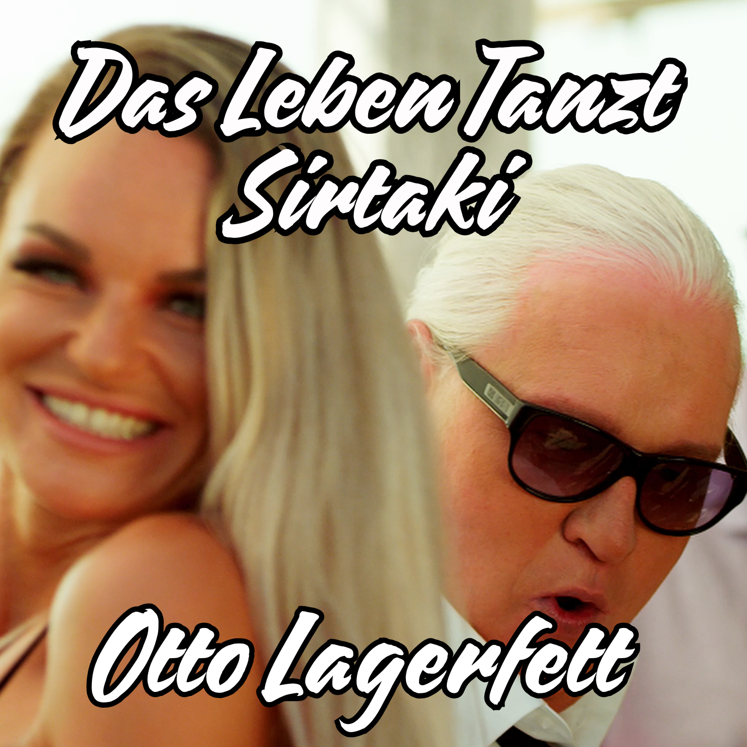 Otto Lagerfett – Das Leben Tanzt Sirtaki