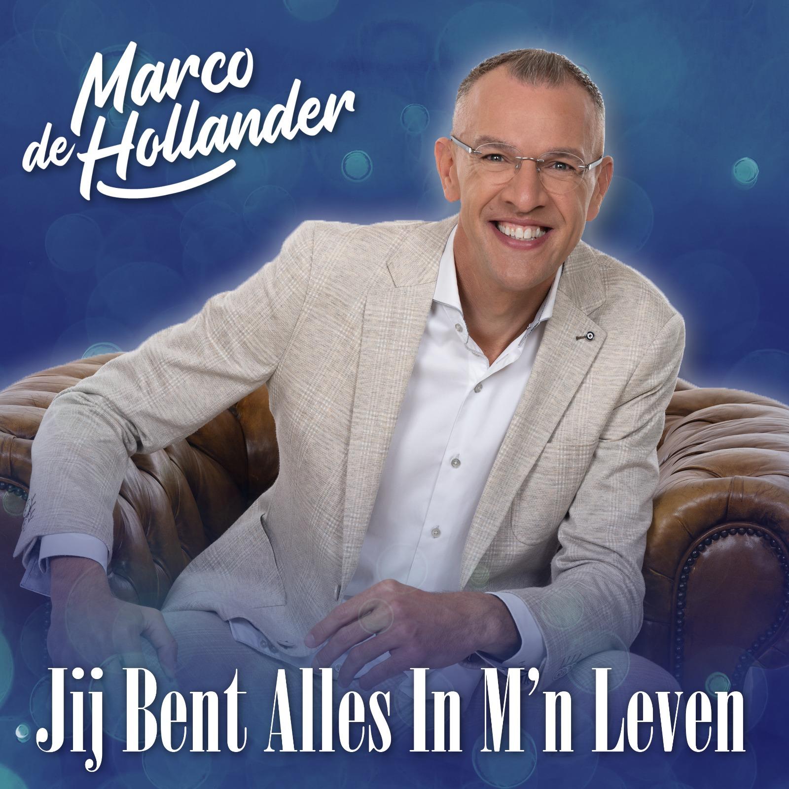 Marco de Hollander – Jij Bent Alles In M’n Leven