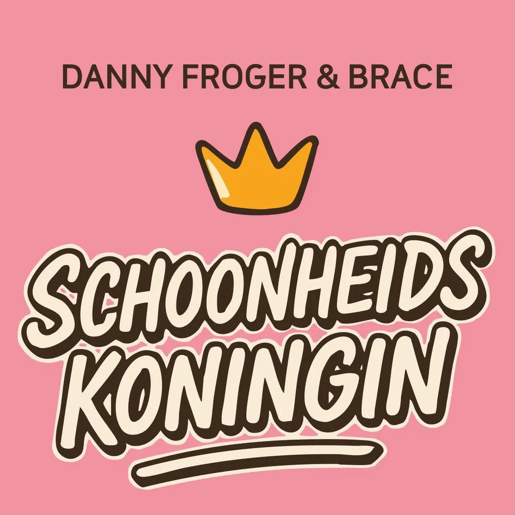 Danny Froger & Brace – Schoonheidskoningin