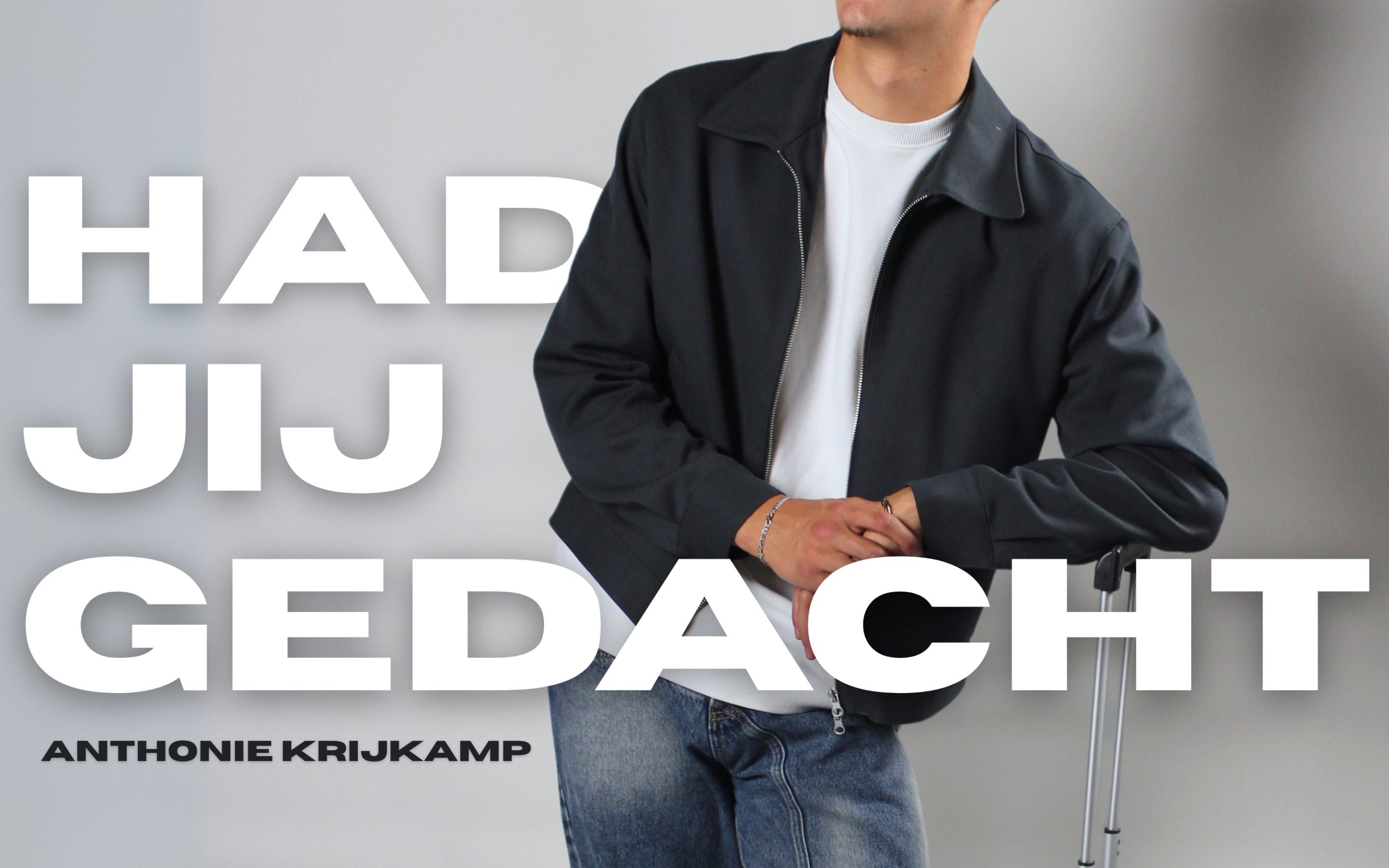 Anthonie Krijkamp – Had Jij Gedacht