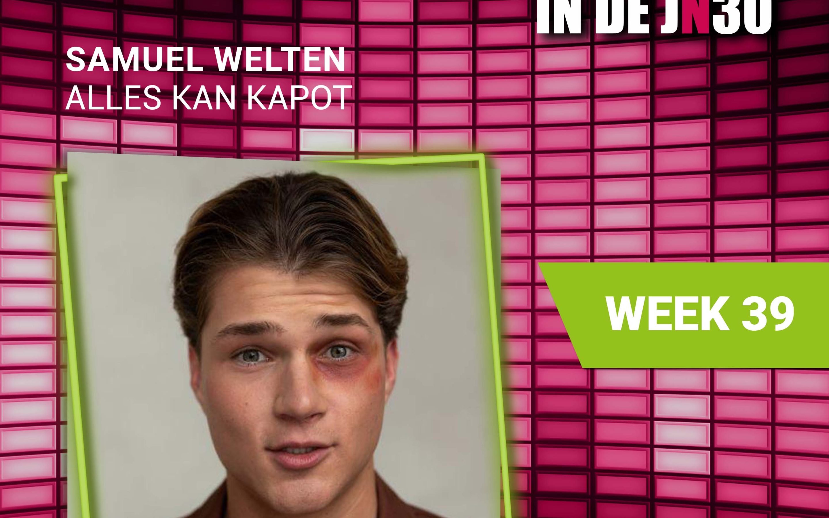 Samuel Welten – Alles Kan Kapot is de nieuwe nummer 1# in de JN30