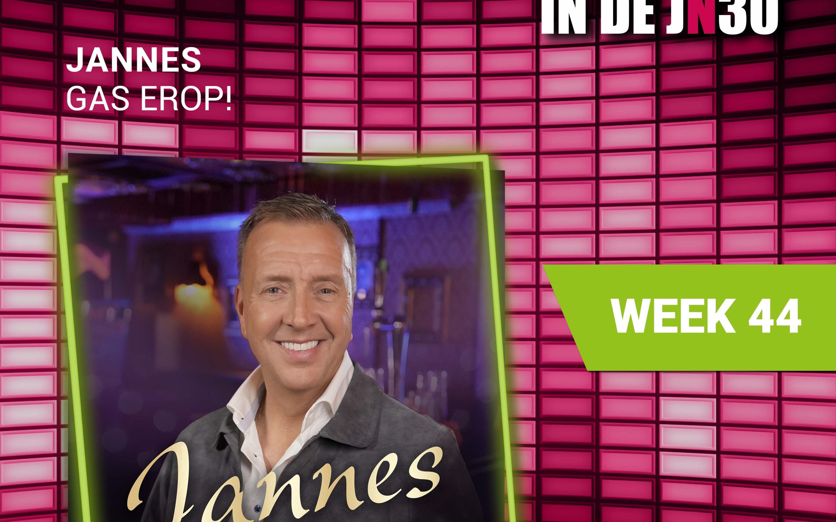 Jannes – Gas Erop! is de nieuwe nummer 1# in de JN30