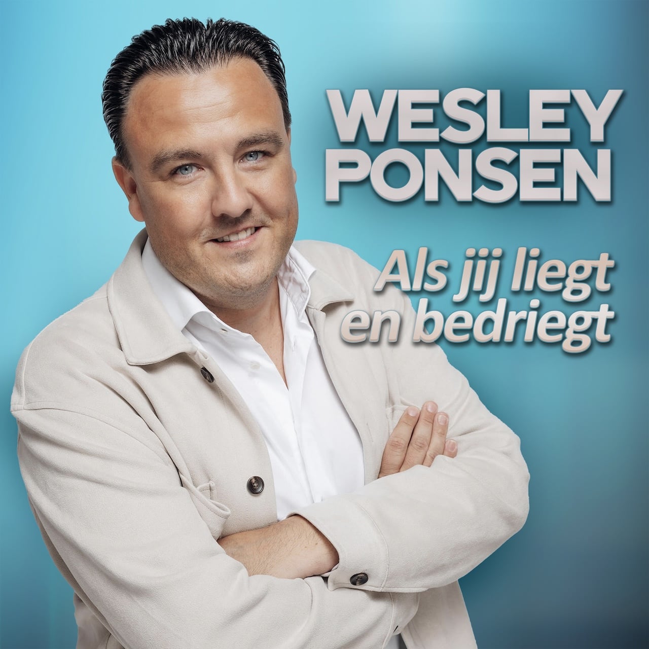 Wesley Ponsen – Als Jij Liegt En Bedriegt