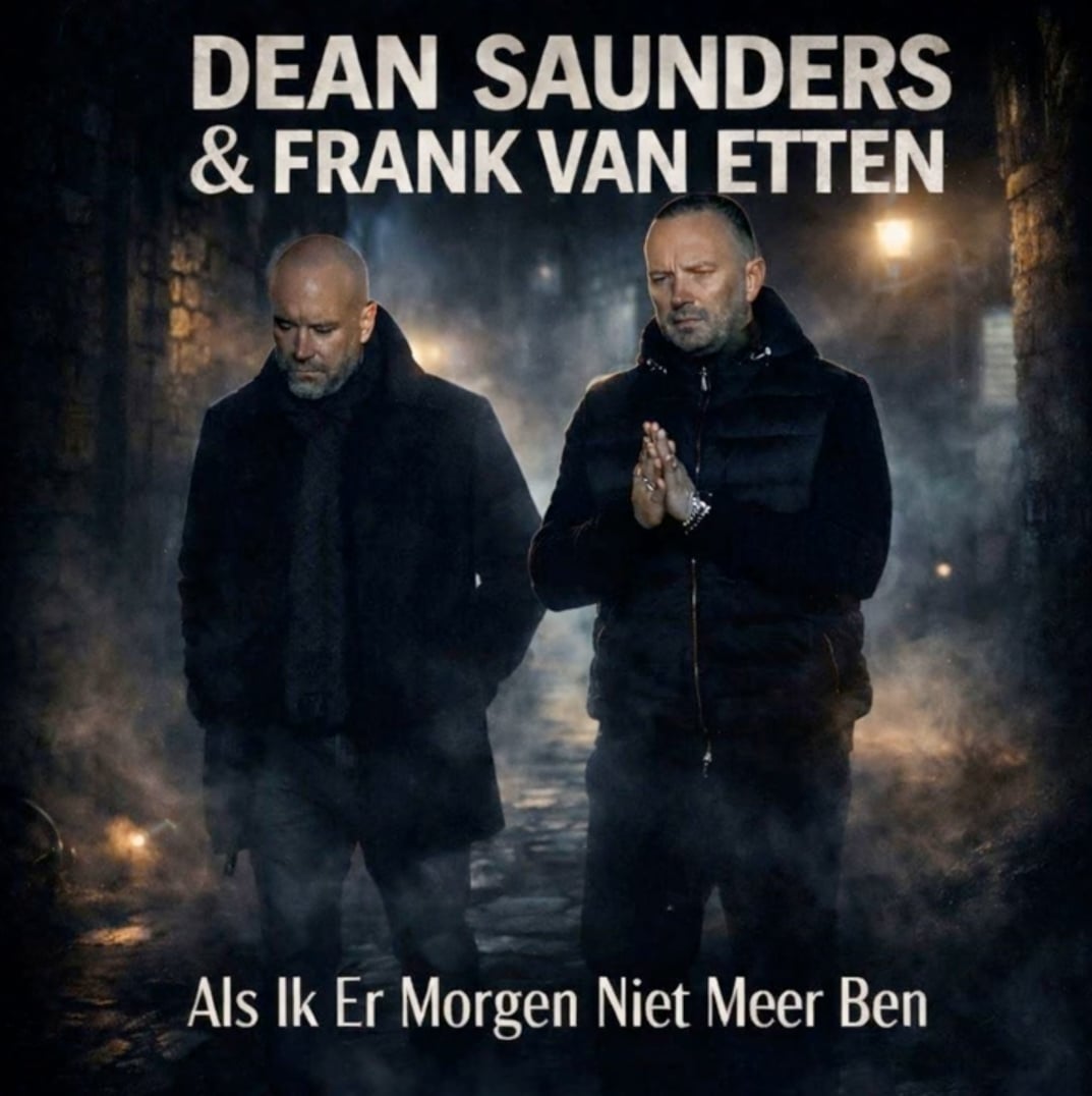 Dean Saunders & Frank van Etten – Als Ik Er Morgen Niet Meer Ben