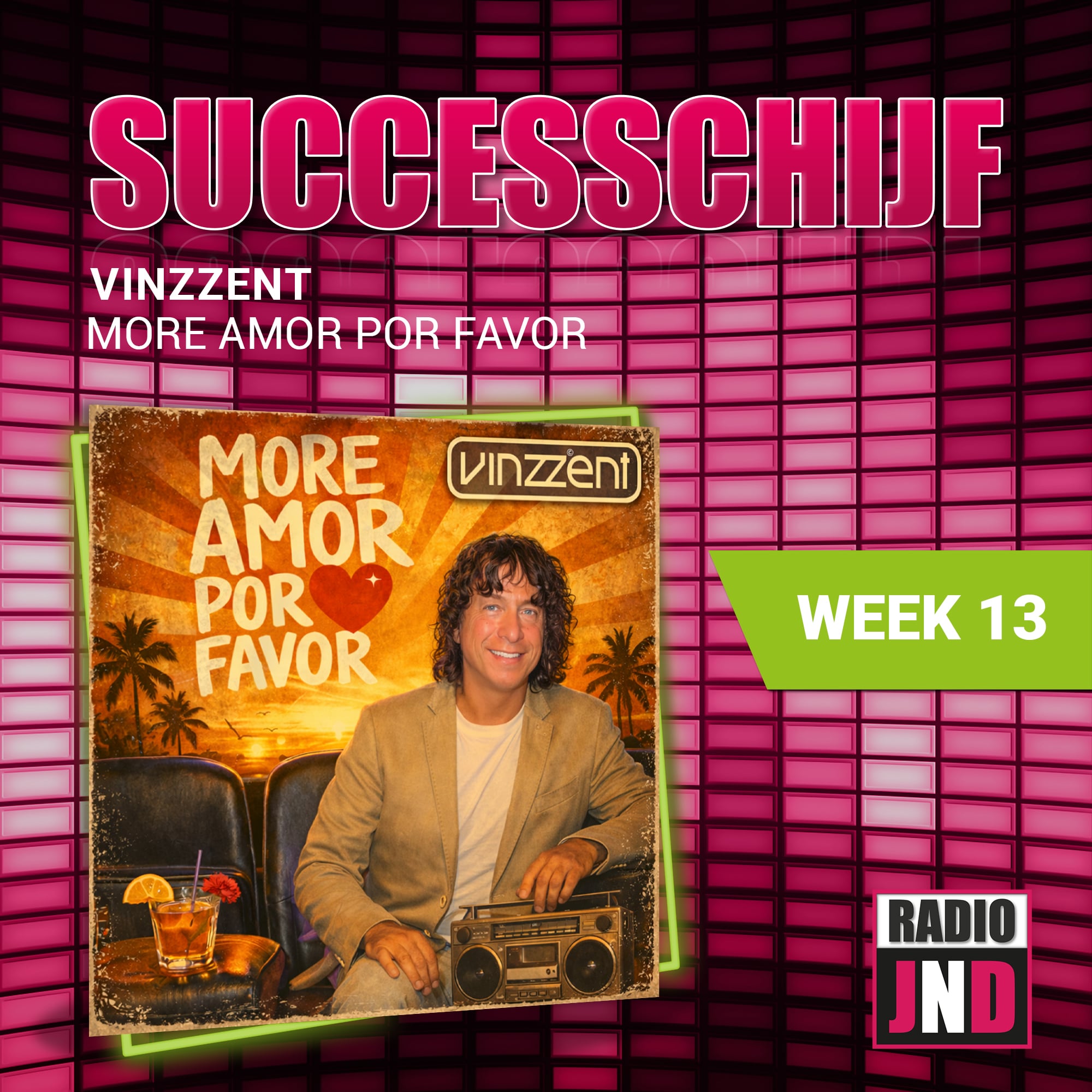 Vinzzent – More Amor Por Favor, is deze week “De Radio JND Successchijf”