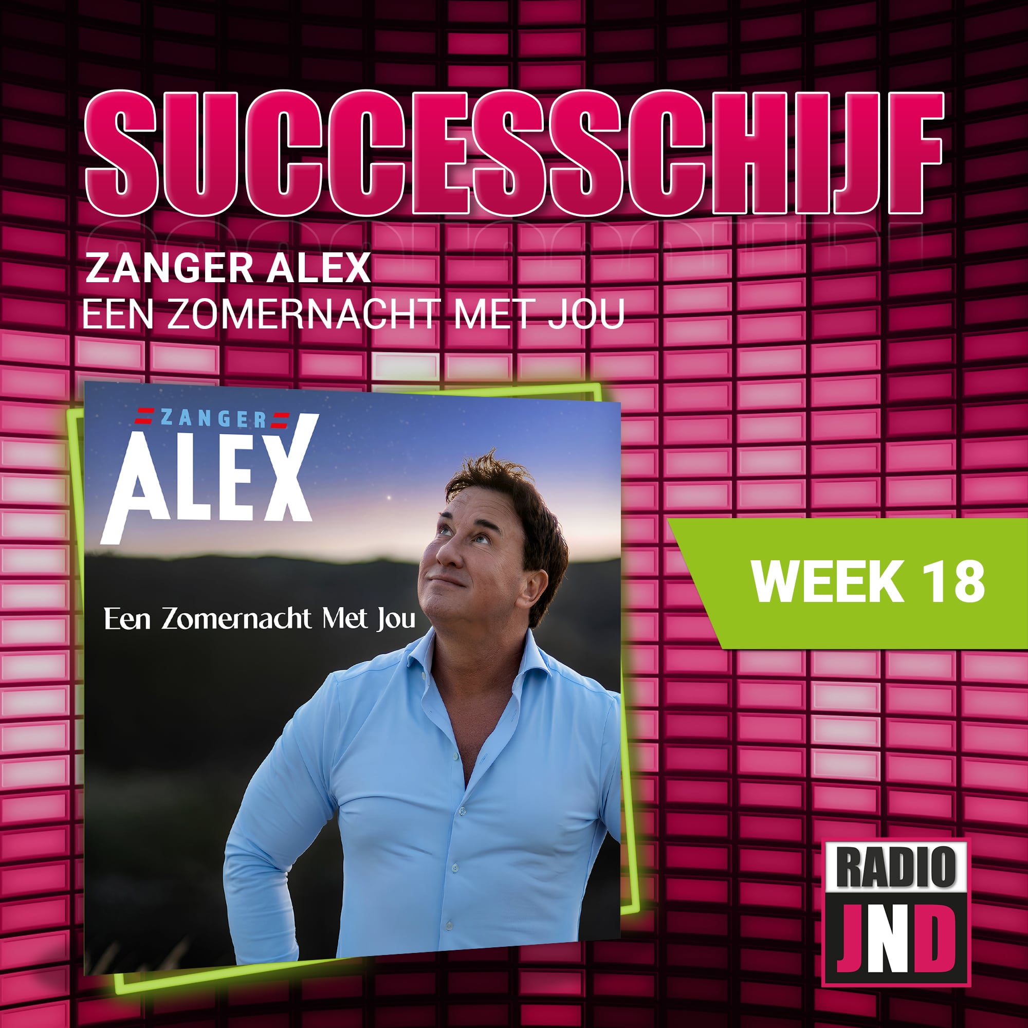 Zanger Alex – Een Zomernacht Met Jou, is deze week “De Radio JND Successchijf”