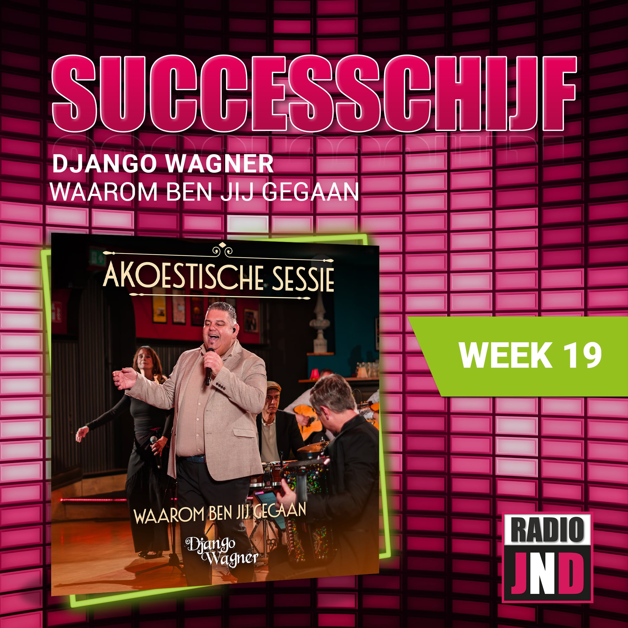 Django Wagner – Waarom Ben Jij Gegaan, is deze week “De Radio JND Successchijf”