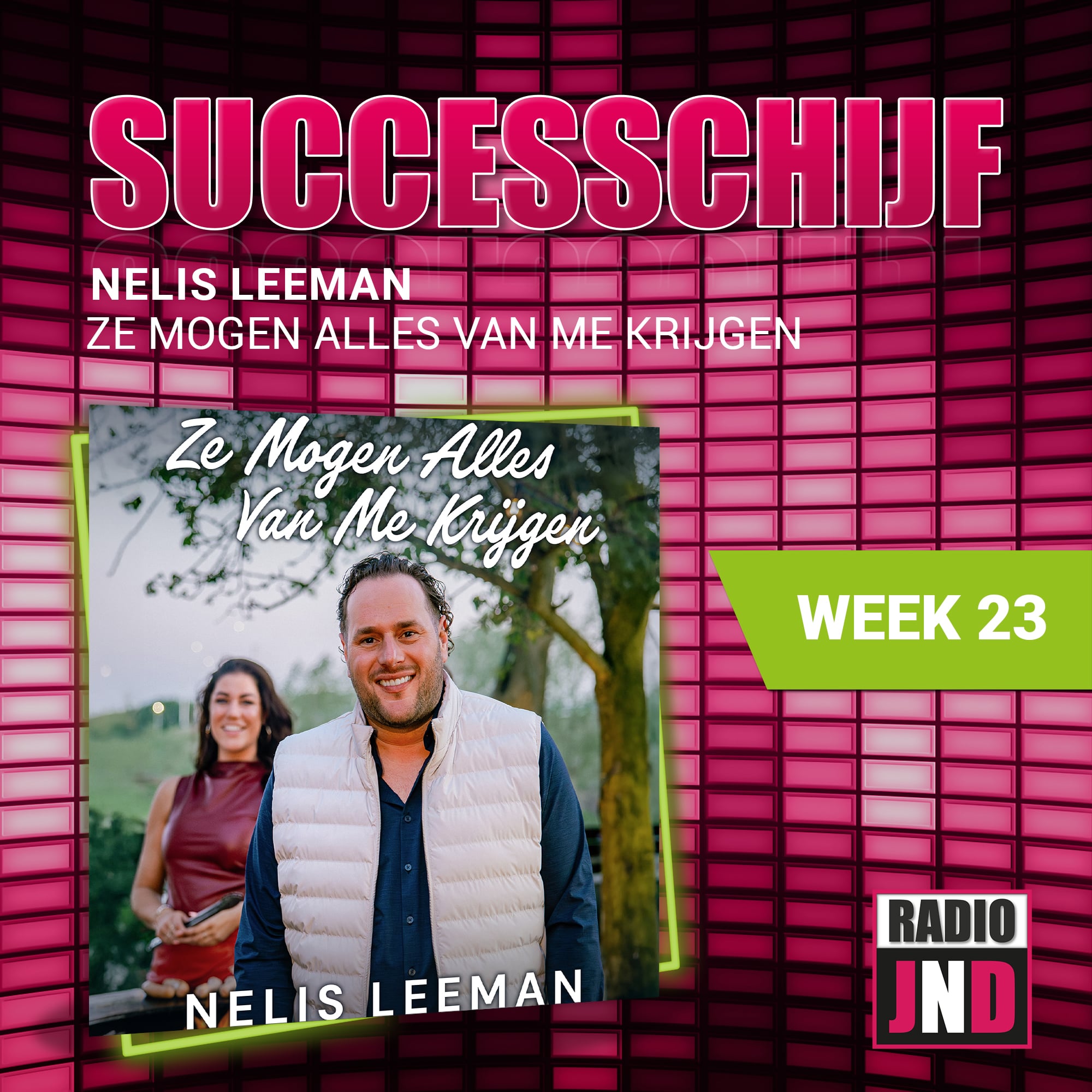 Nelis Leeman – Ze Mogen Alles Van Me Krijgen, is deze week “De Radio JND Successchijf”