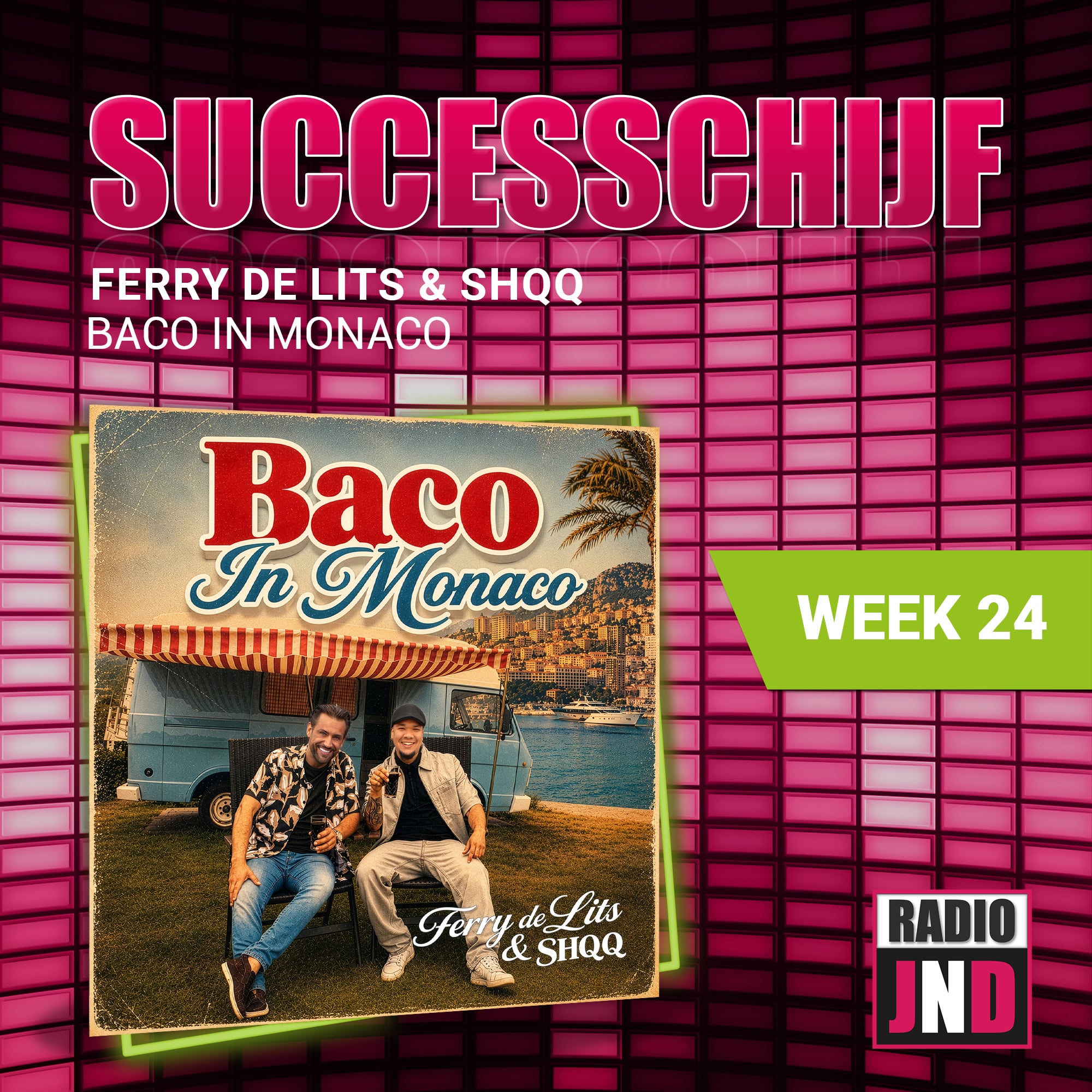 Ferry de Lits & SHQQ – Baco In Monaco, is deze week “De Radio JND Successchijf”
