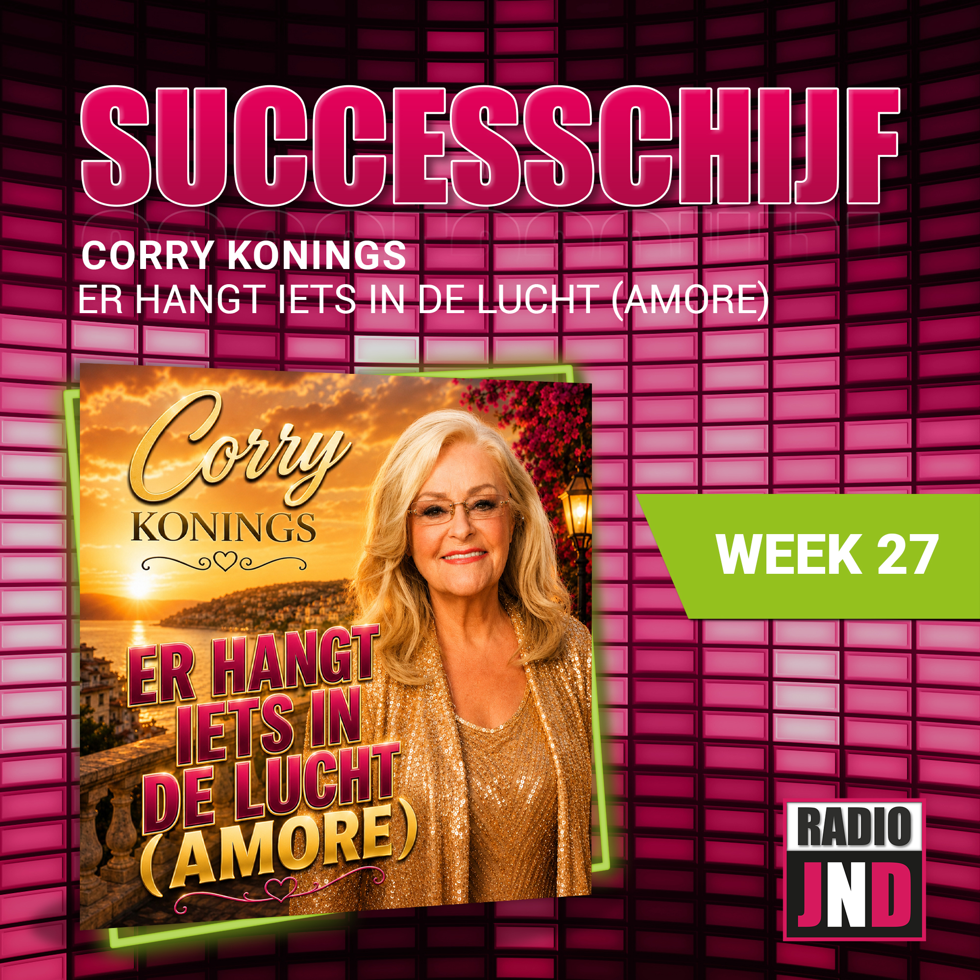 Corry Konings – Er Hangt Iets In De Lucht (Amore), is deze week “De Radio JND Successchijf”