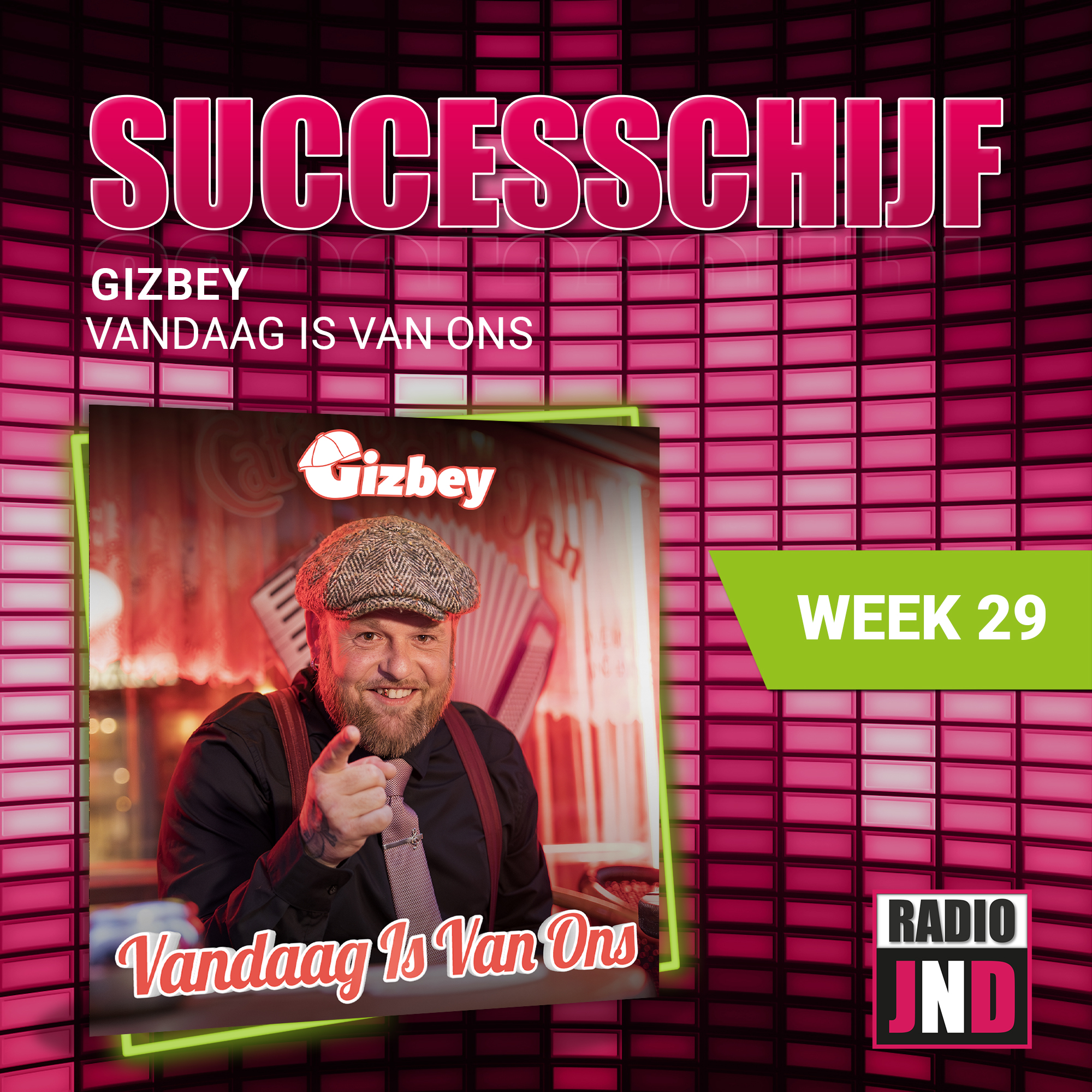Gizbey – Vandaag Is Van Ons, is deze week “De Radio JND Successchijf”