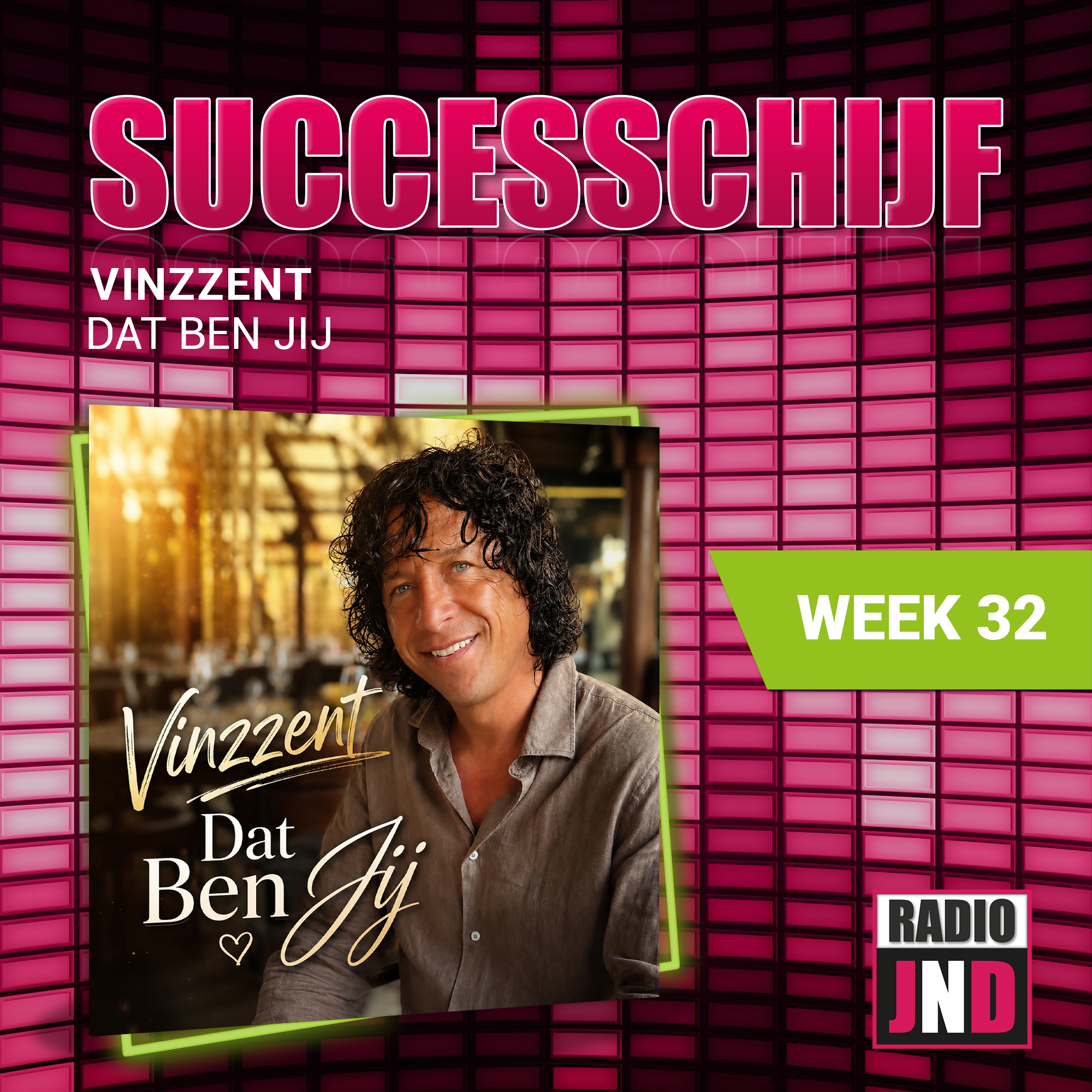 Vinzzent – Dat Ben Jij, is deze week “De Radio JND Successchijf”