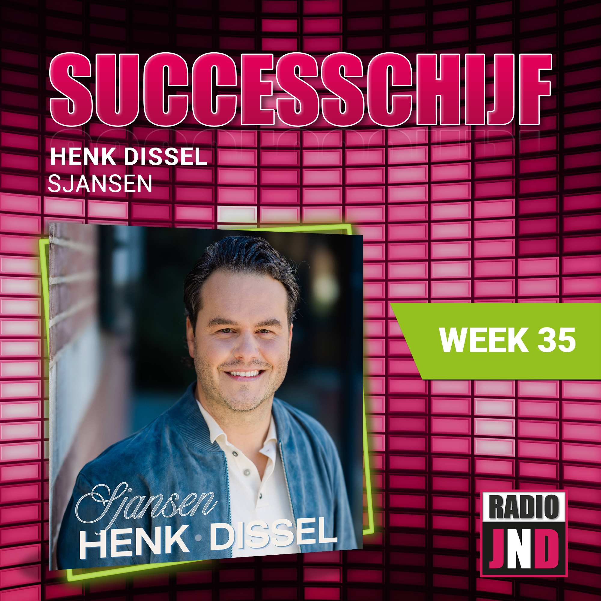 Henk Dissel – Sjansen, is deze week “De Radio JND Successchijf”