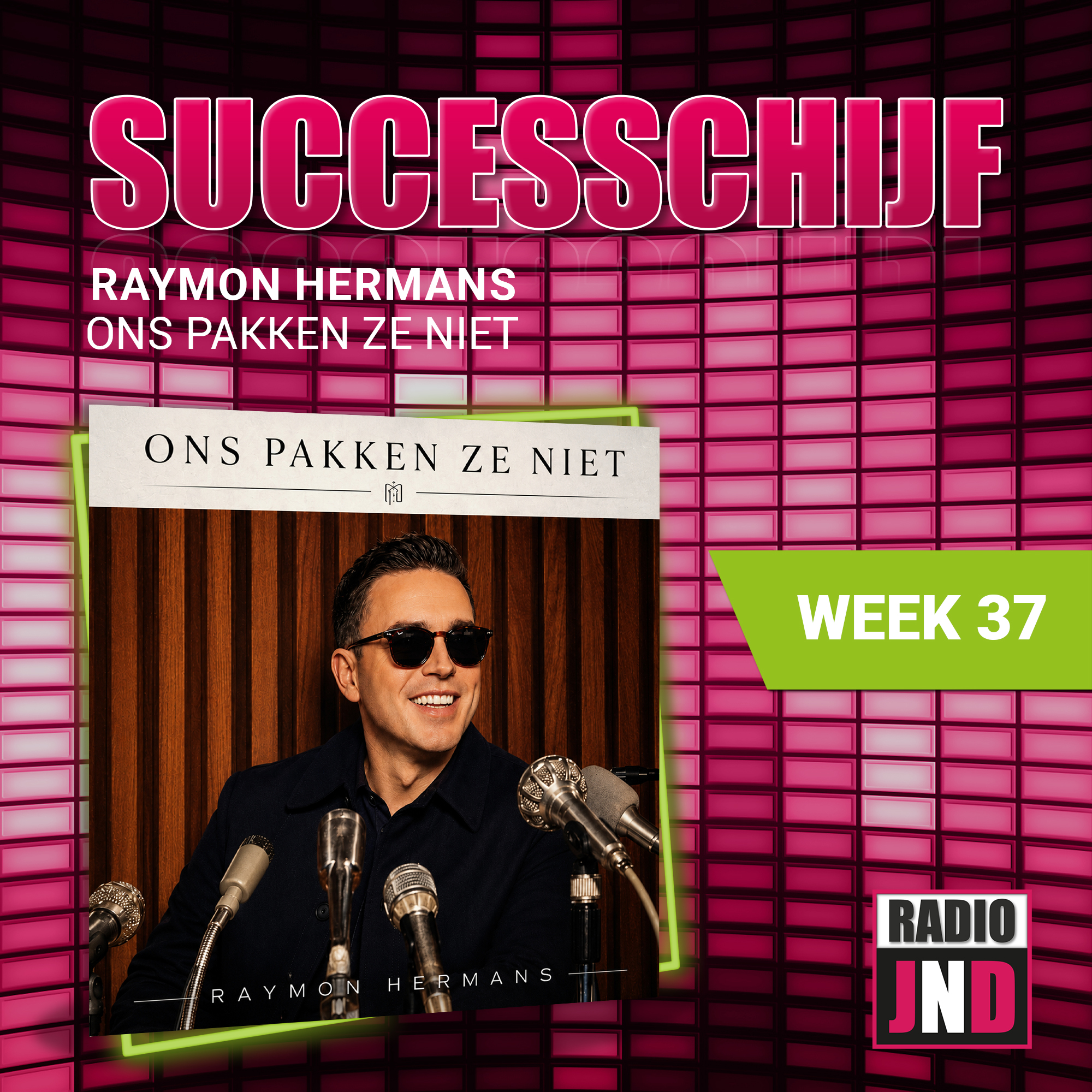 Raymon Hermans – Ons Pakken Ze Niet, is deze week “De Radio JND Successchijf”