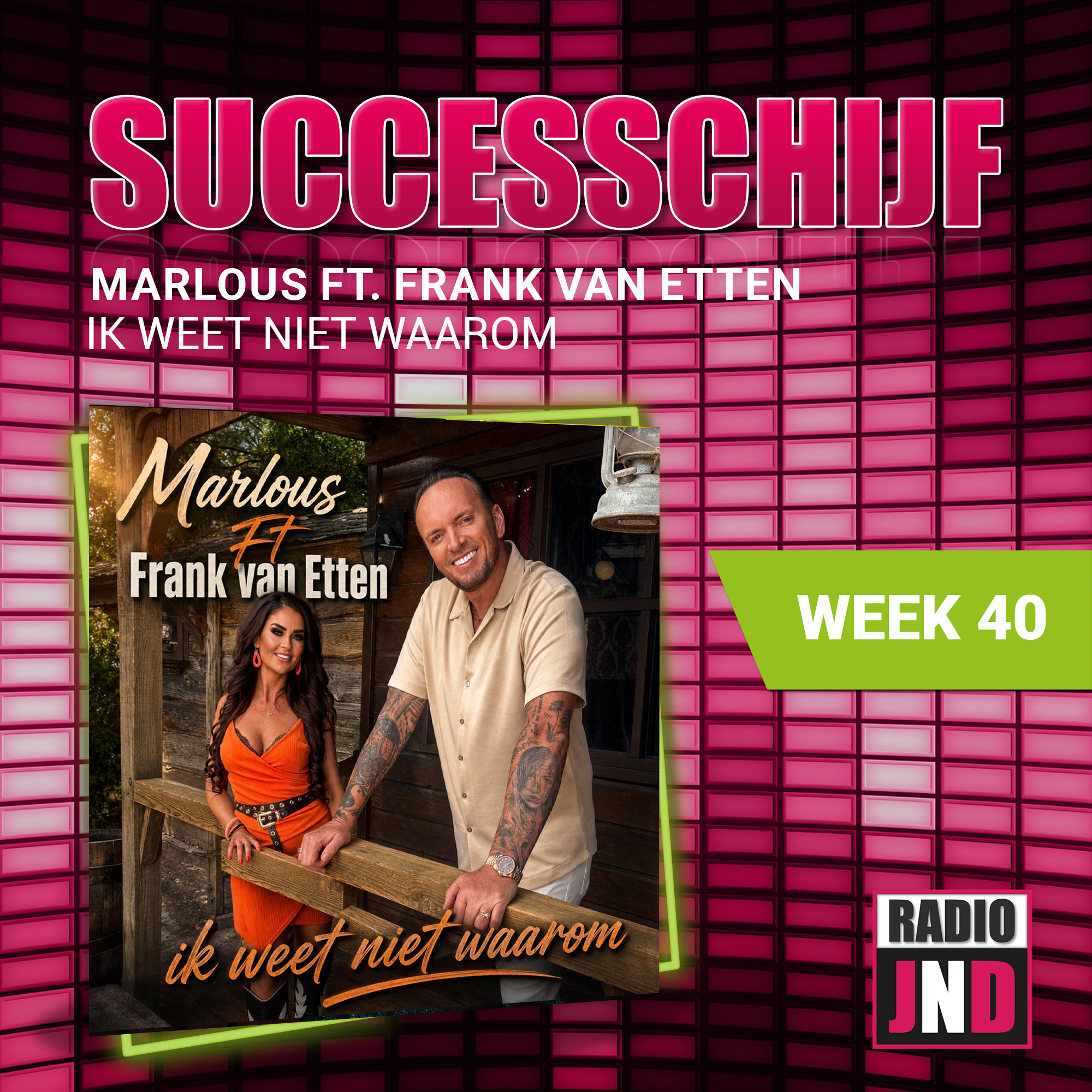 Marlous ft. Frank van Etten – Ik Weet Niet Waarom, is deze week “De Radio JND Successchijf”